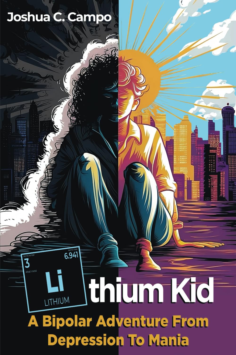 Lithium Kid: A Bipolar Adventure From Depression To Mania