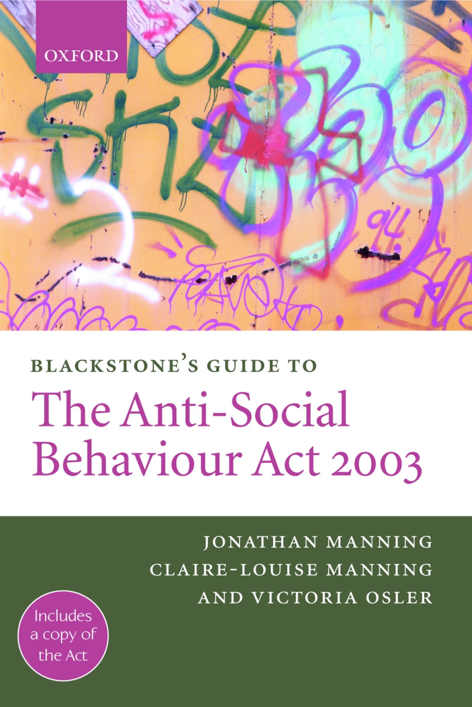 Blackstone's Guide To The Anti-Social Behaviour Act 2003 (Blackstone's Guide Series)