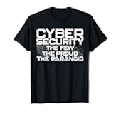 Funny Cybersecurity Art For Men Women Geek Programmer Lovers T-Shirt