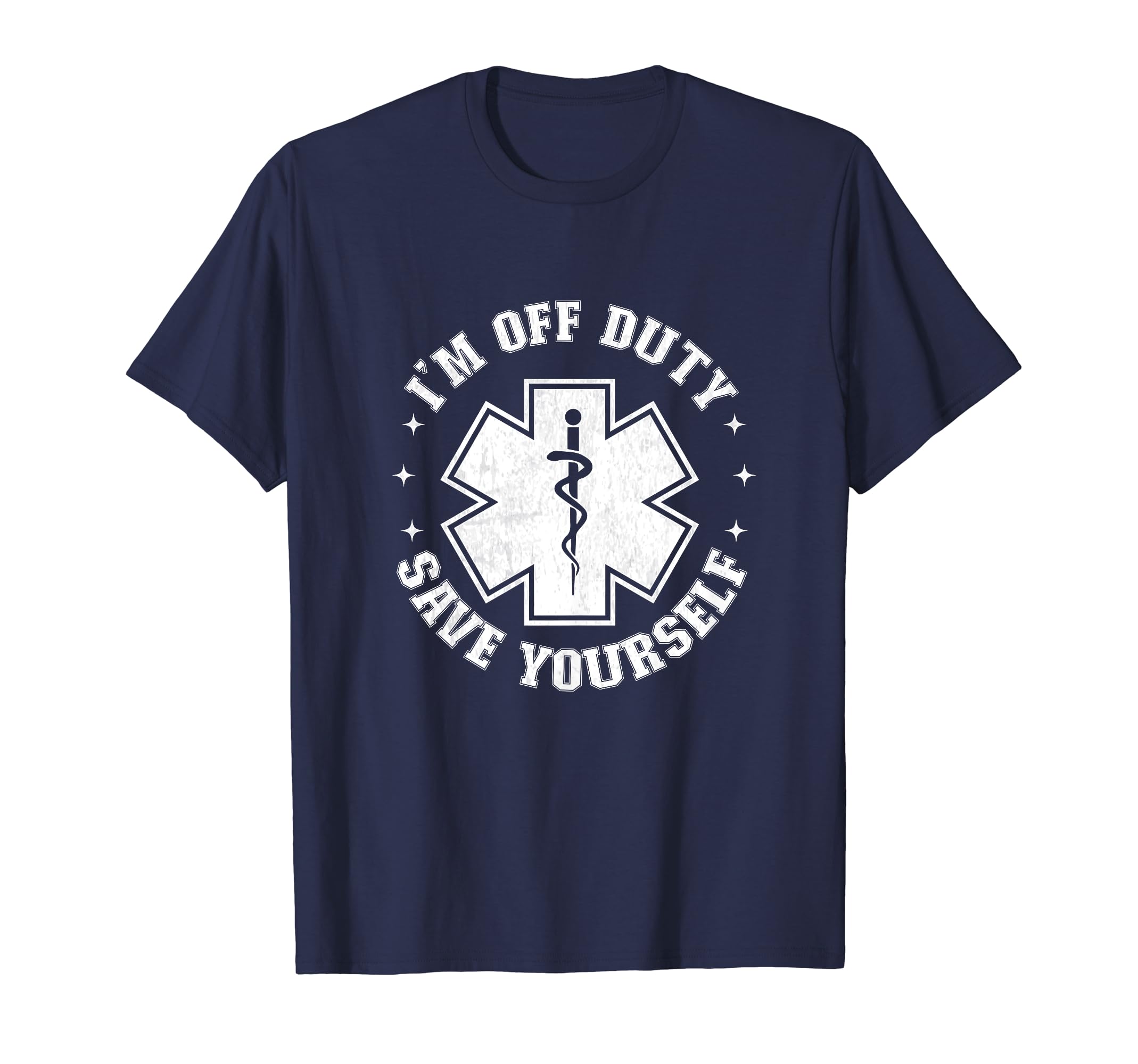 Medic Student Tee, First Resonder Paramedic ideaI'm Off Duty Save Yourself Funny EMT Medic EMS Paramedic T-Shirt