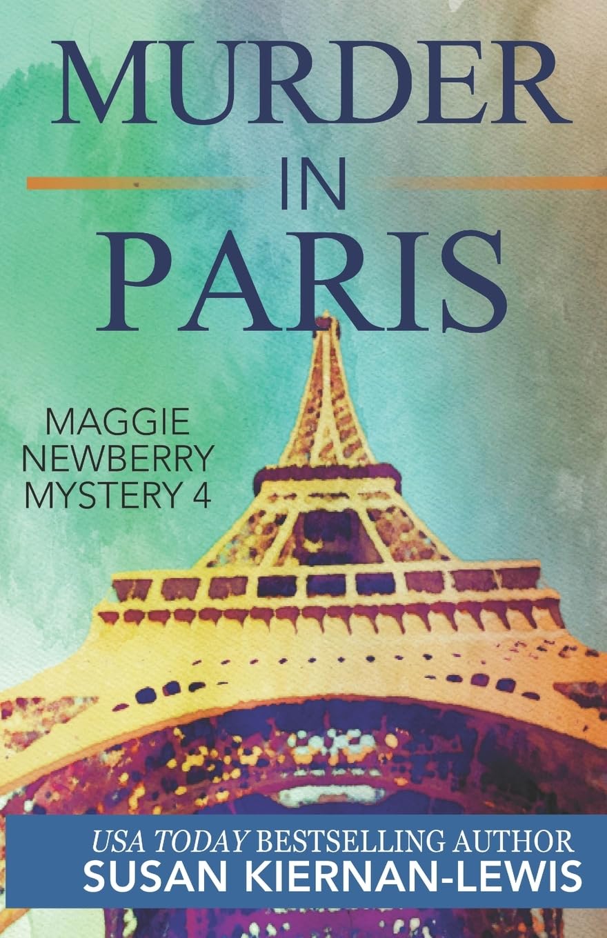 Murder in Paris: 4 (The Maggie Newberry Mystery Series)