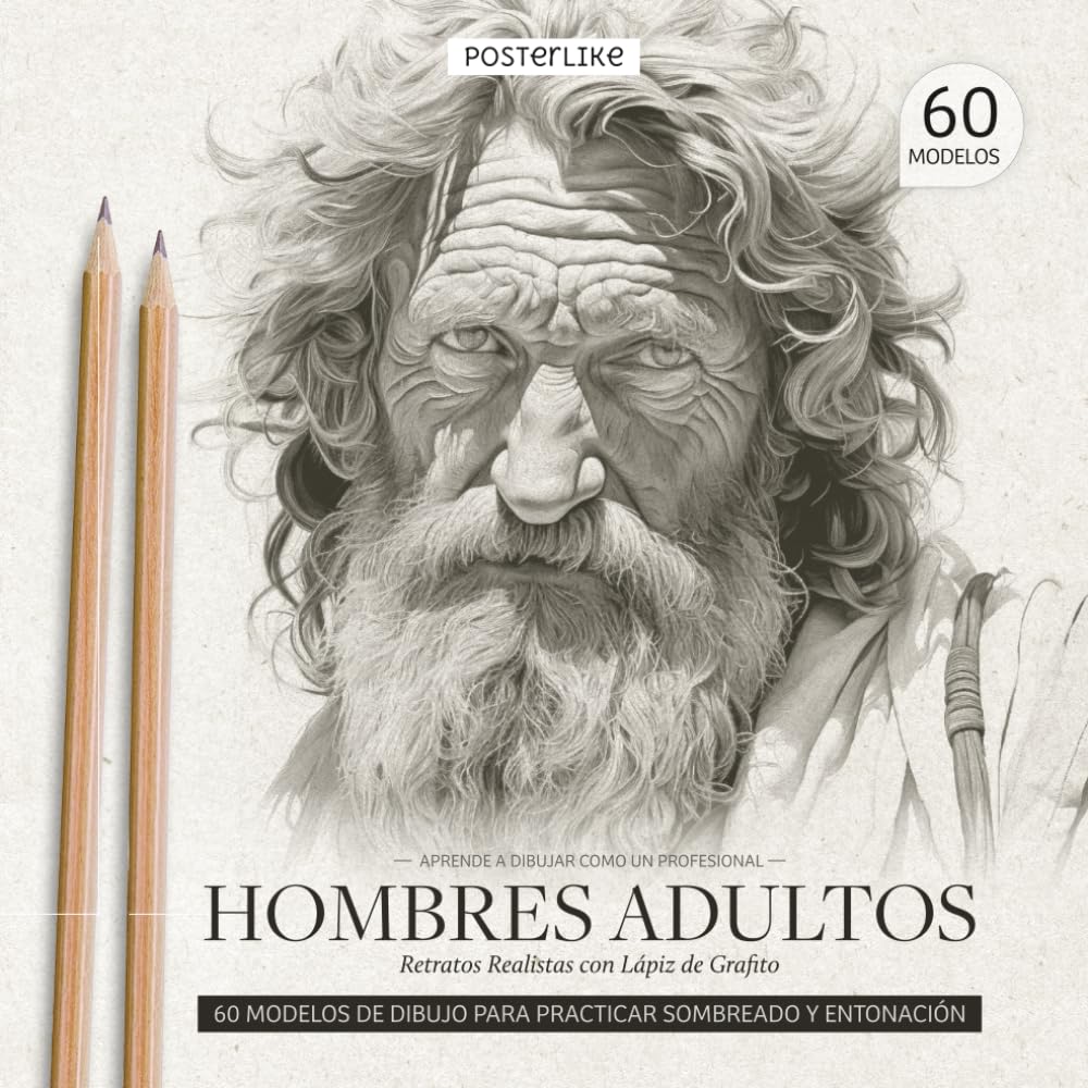 Aprende a dibujar como un profesional. Hombres Adultos. Retratos realistas con Lápiz de Grafito.: La Esencia Masculina: Diversidad y Profundidad de Carácter (Retratos Artísticos)