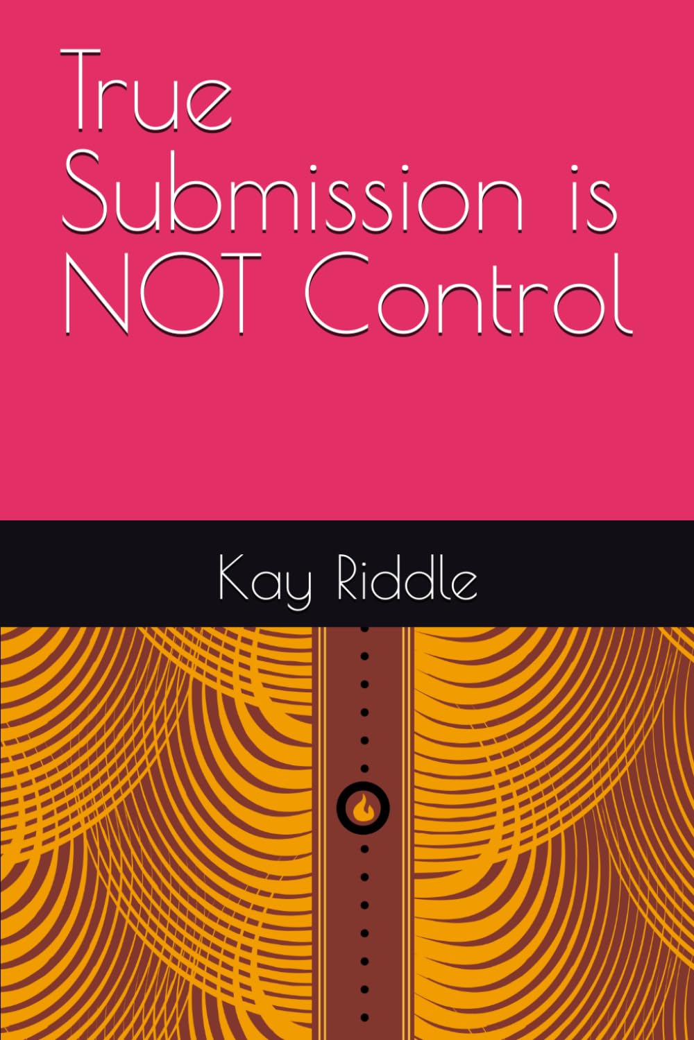 True Submission is NOT Control