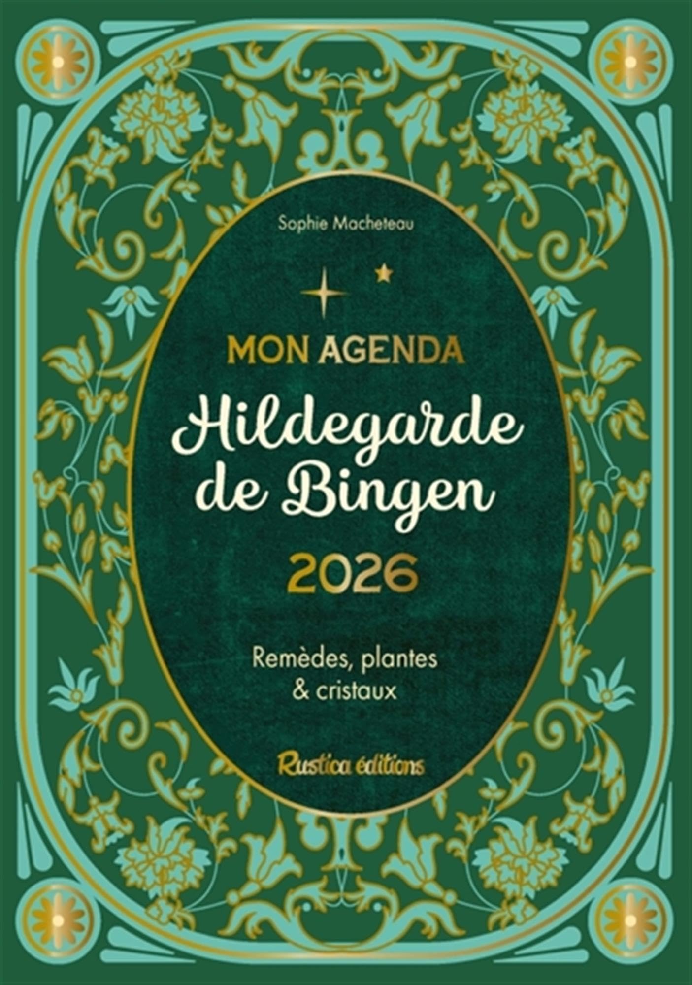 Mon agenda Hildegarde de Bingen 2026: Remèdes, plantes et cristaux