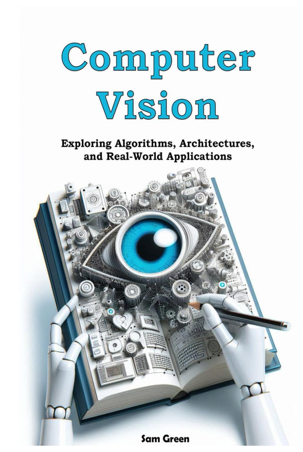 Computer Vision: Exploring Algorithms, Architectures, and Real-World Applications