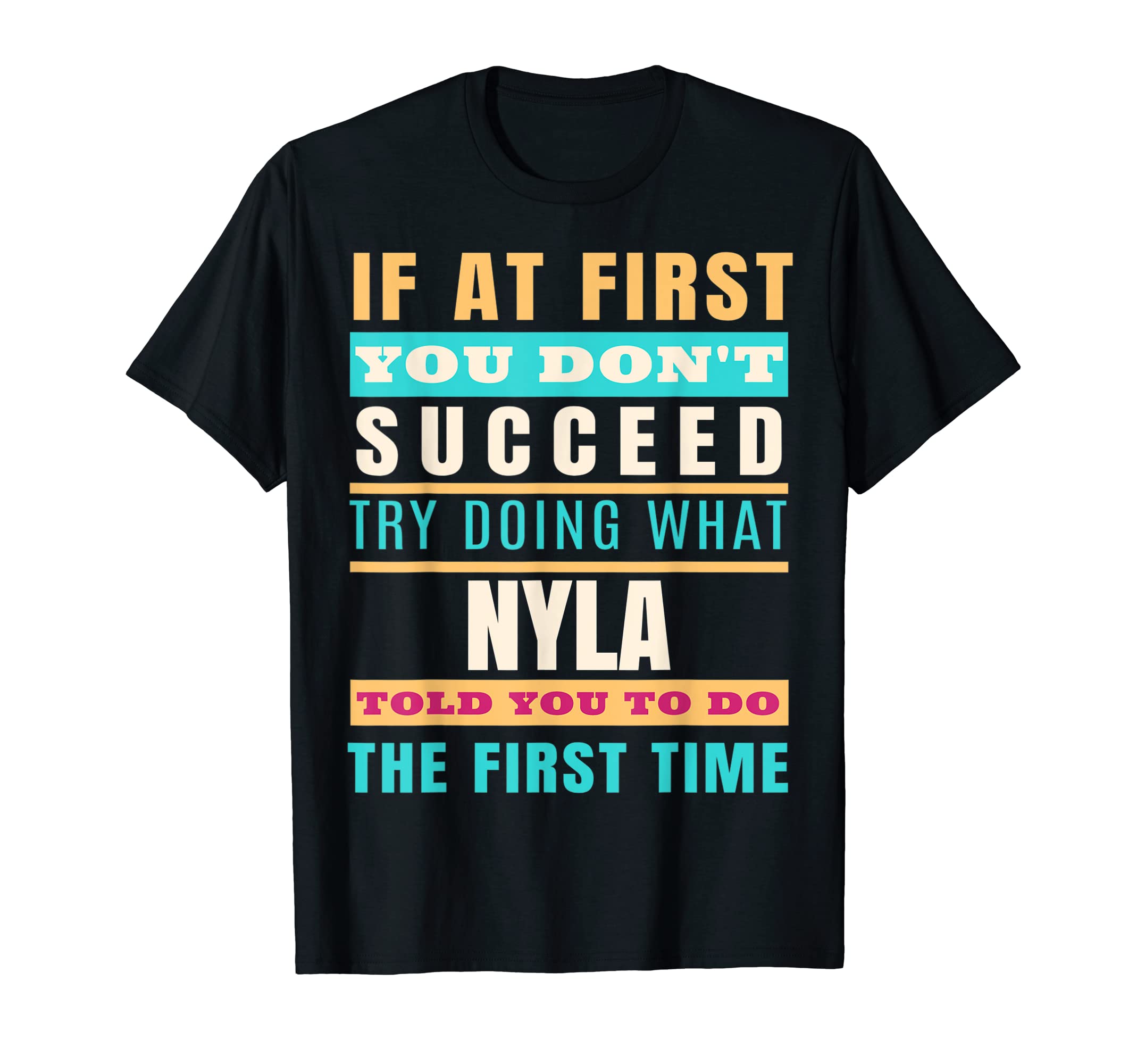 Sarcastic Birthday NYLA Name Gift Text JokeNYLA Personalized Name Shirt NYLA First Name T-Shirt