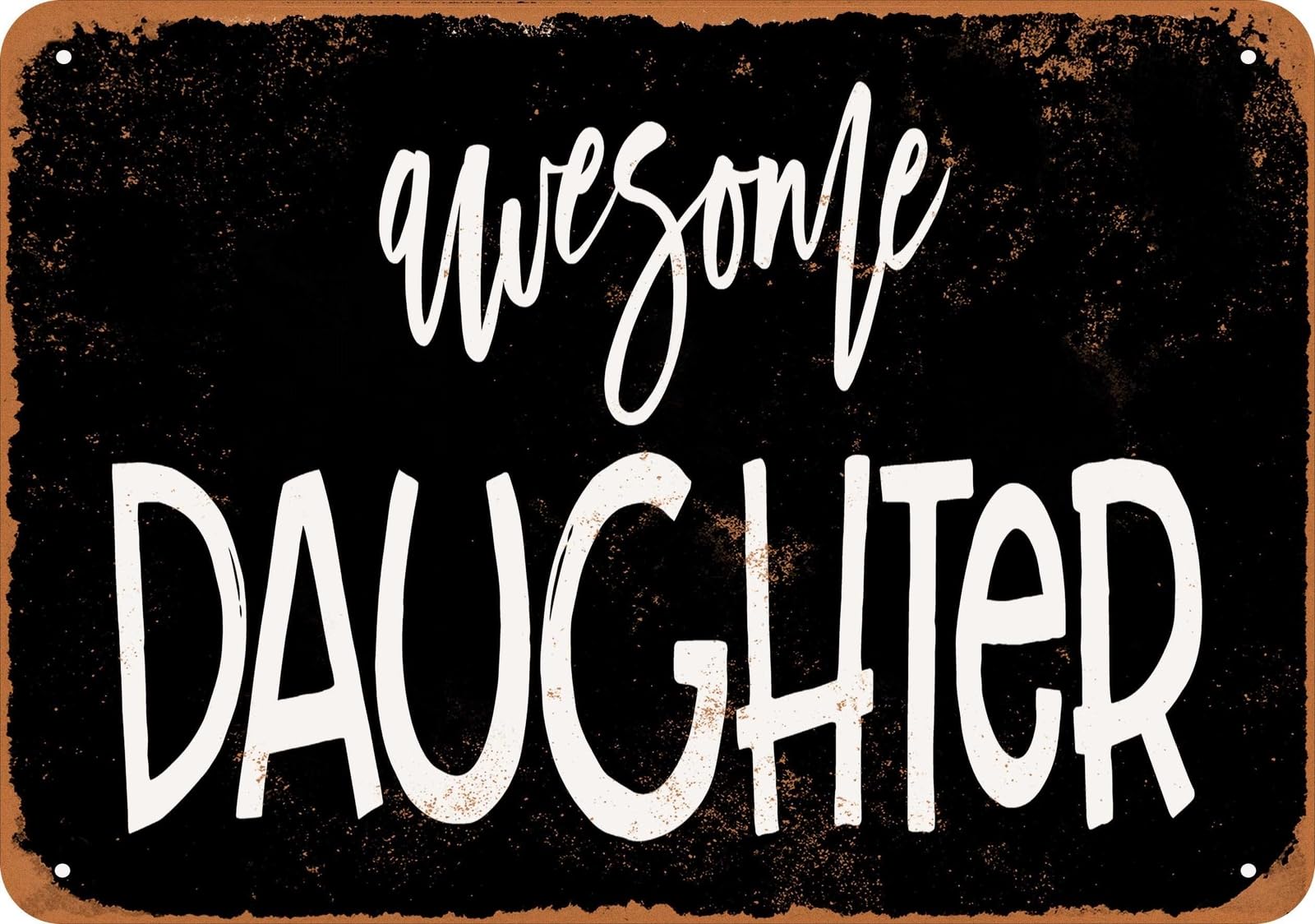 Miaomansenstore Metal Sign - Awesome Daughter (Black) - Vintage Look Home Decor