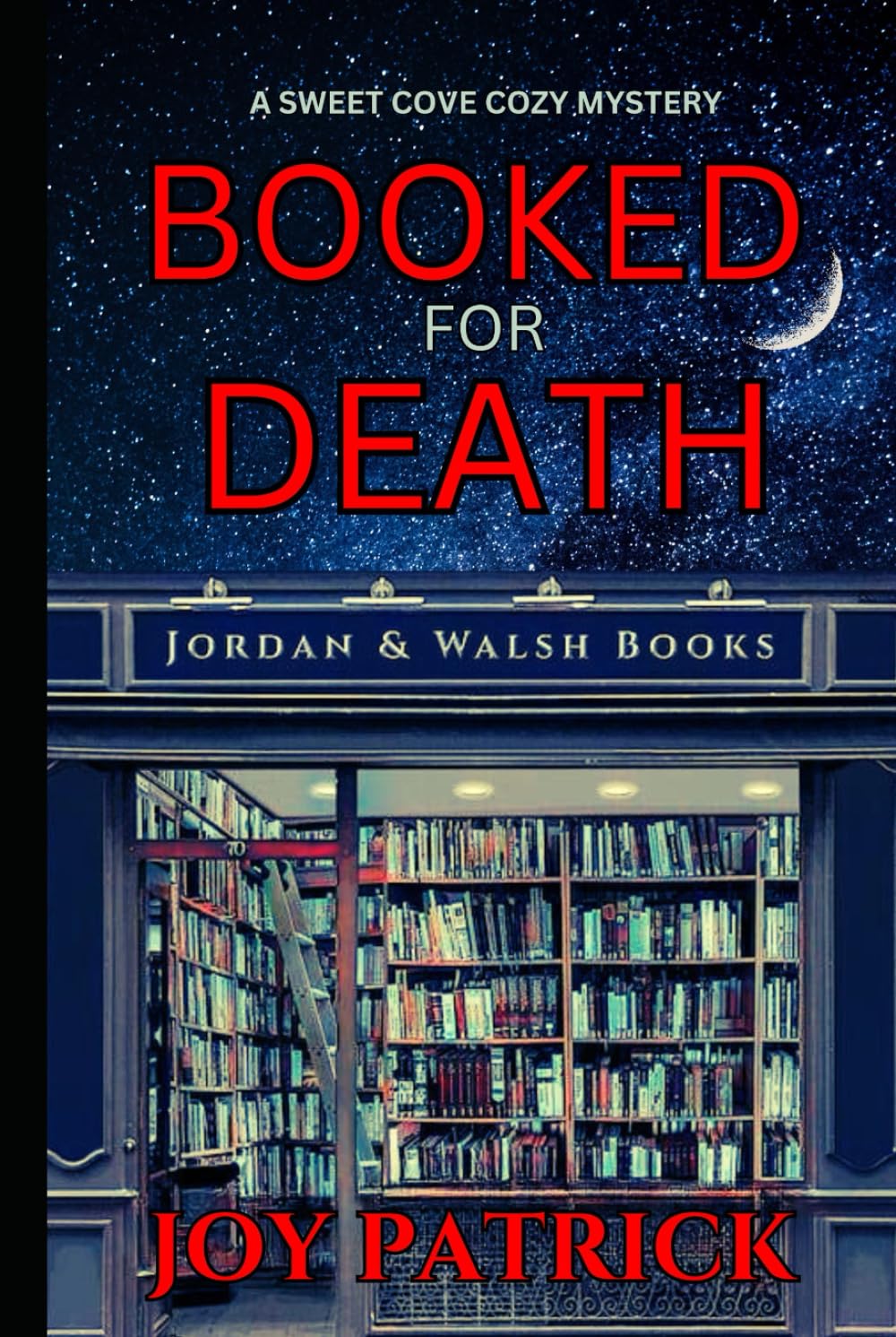 Booked for Death: A Page-Turning, Small Town Cozy Murder Mystery (A Sweet Cove Cozy Mystery)
