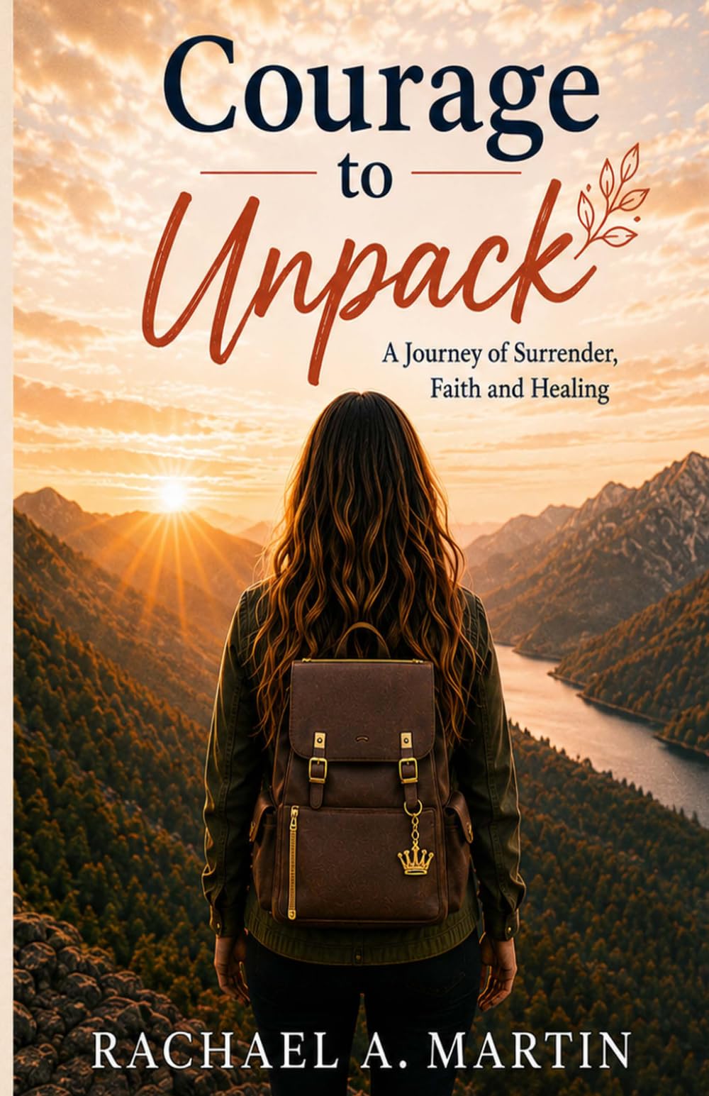 Courage to Unpack: A Journey of Surrender, Faith and Healing