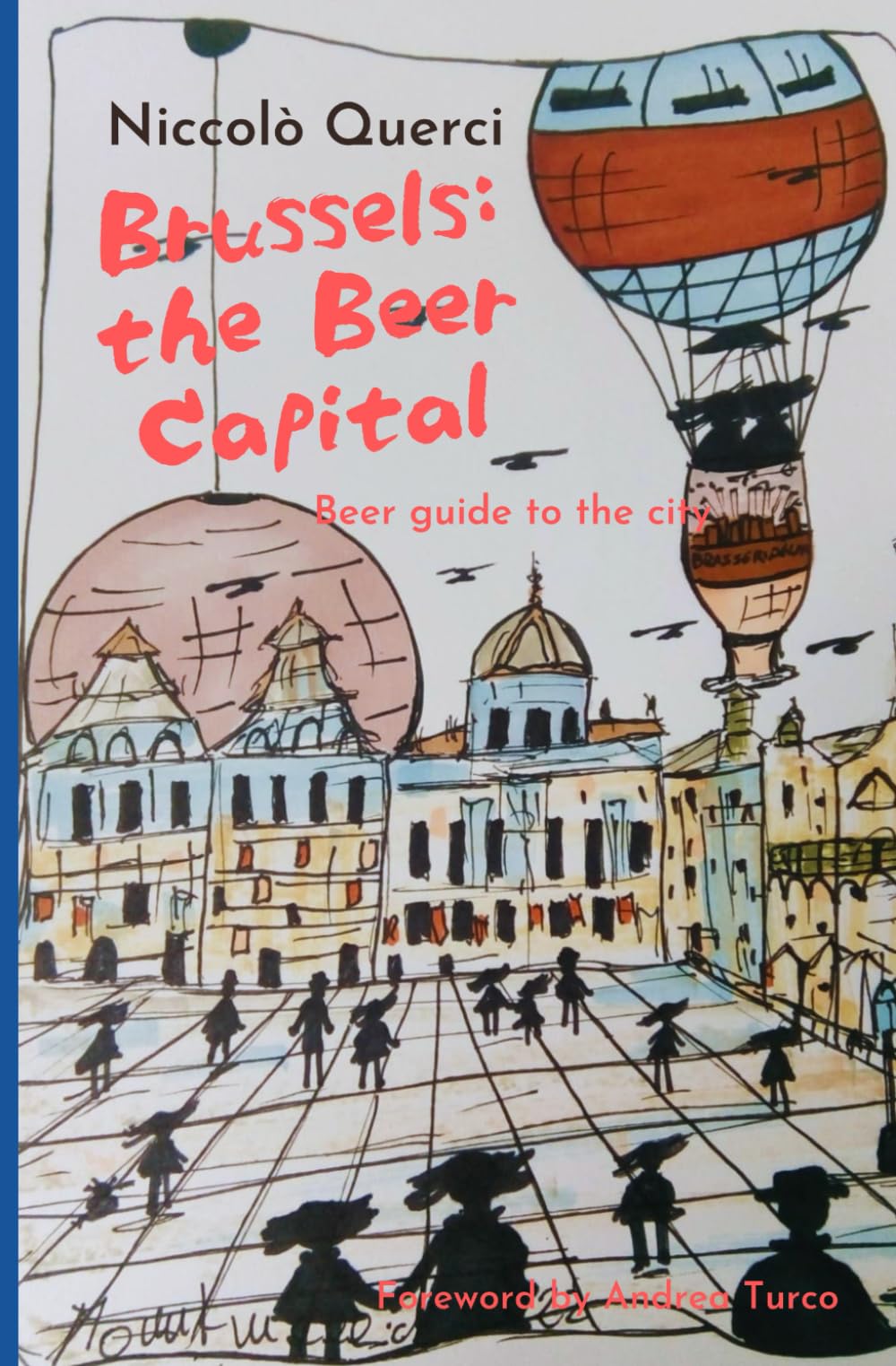 Brussels: The Beer Capital: Beer guide to the city