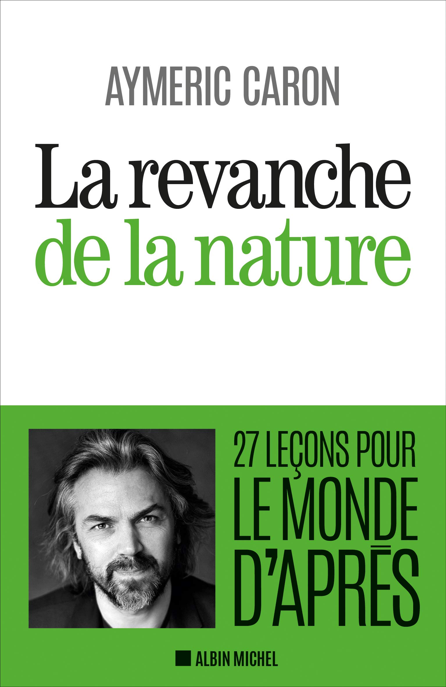 La Revanche de la nature: 27 leçons pour le monde d'après