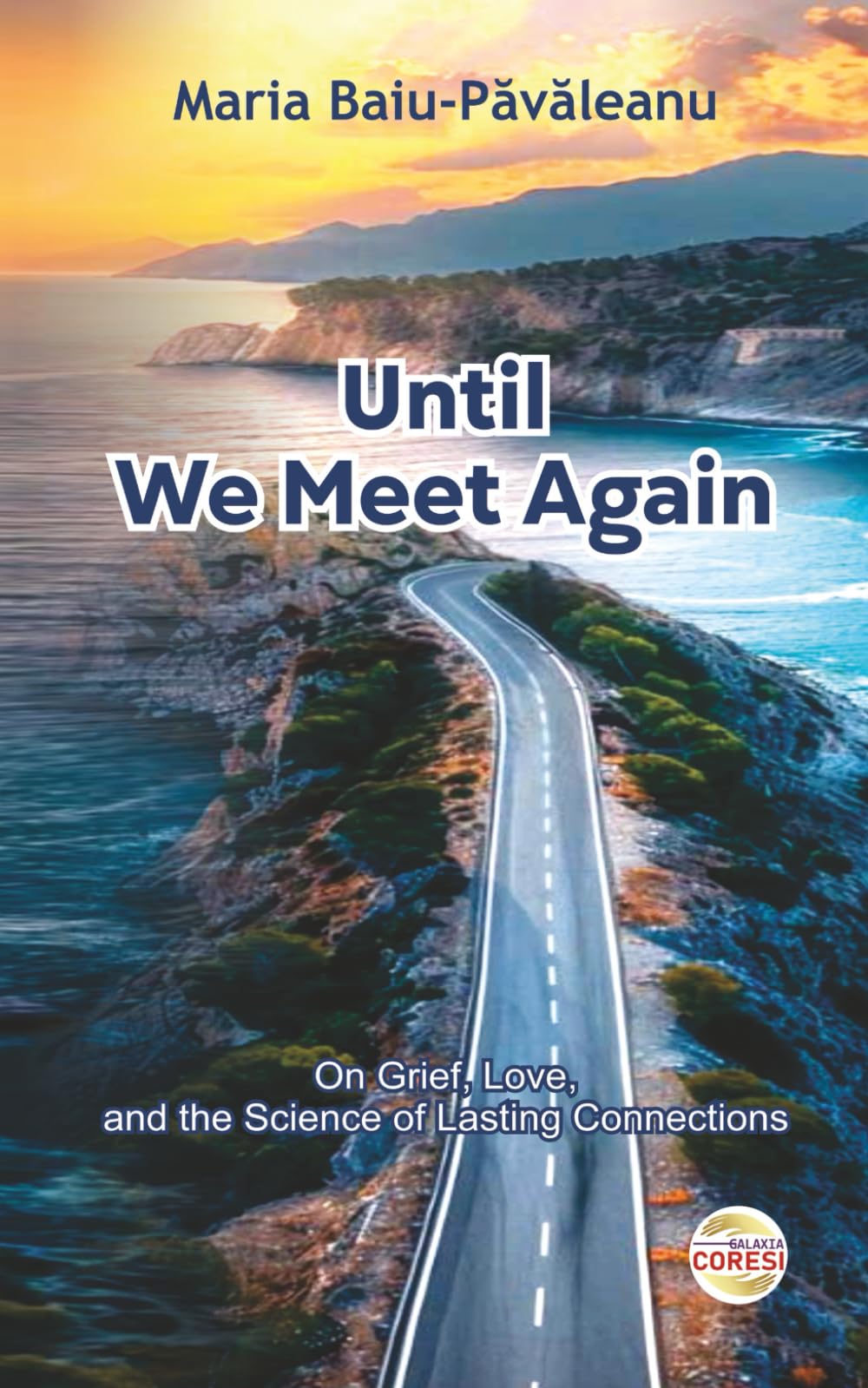 Until We Meet Again: On Grief, Love, and the Science of Lasting Connections