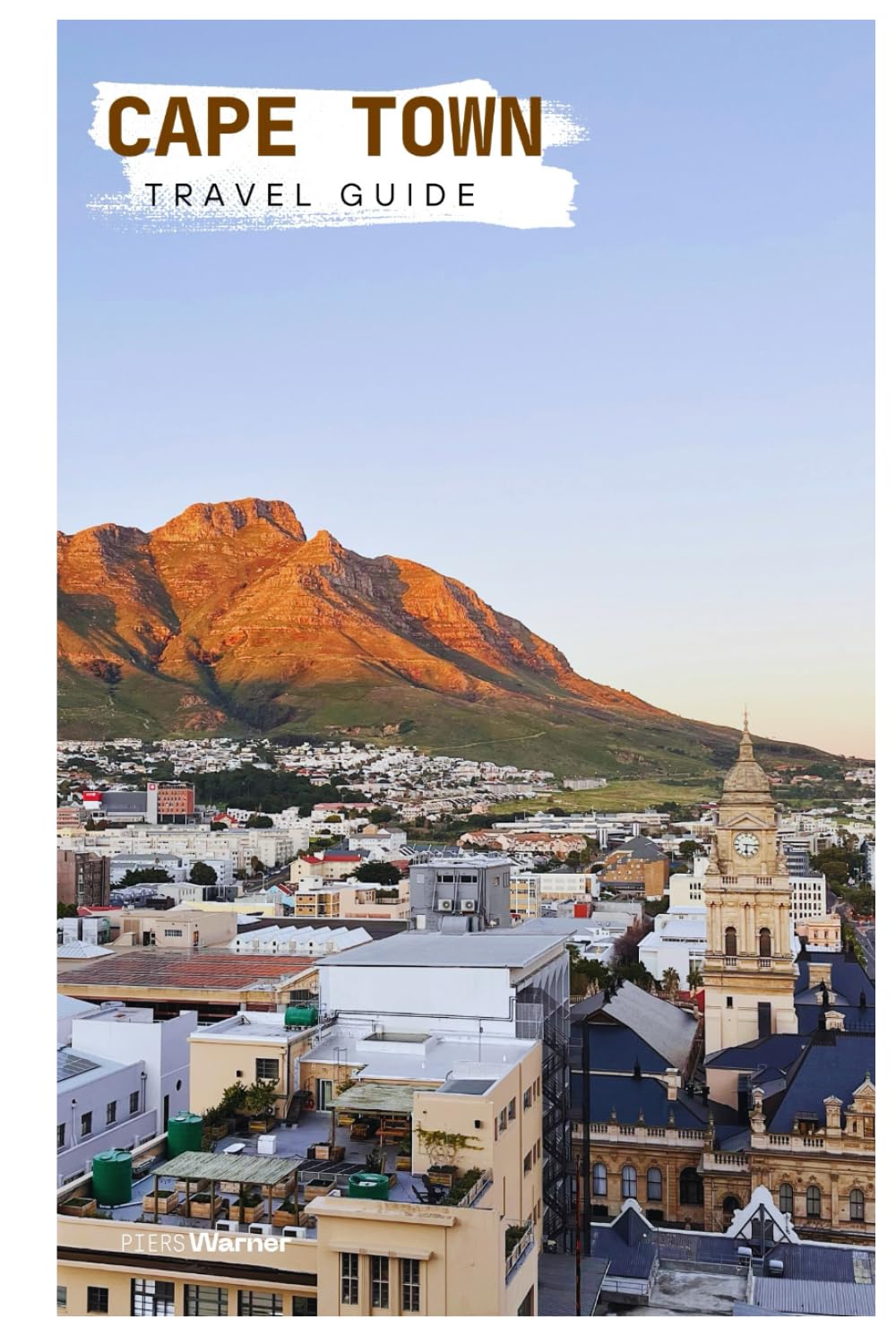 Cape Town Travel Guide: Exploring the Major Attractions, Table Mountain, Beaches, and Food with Itineraries