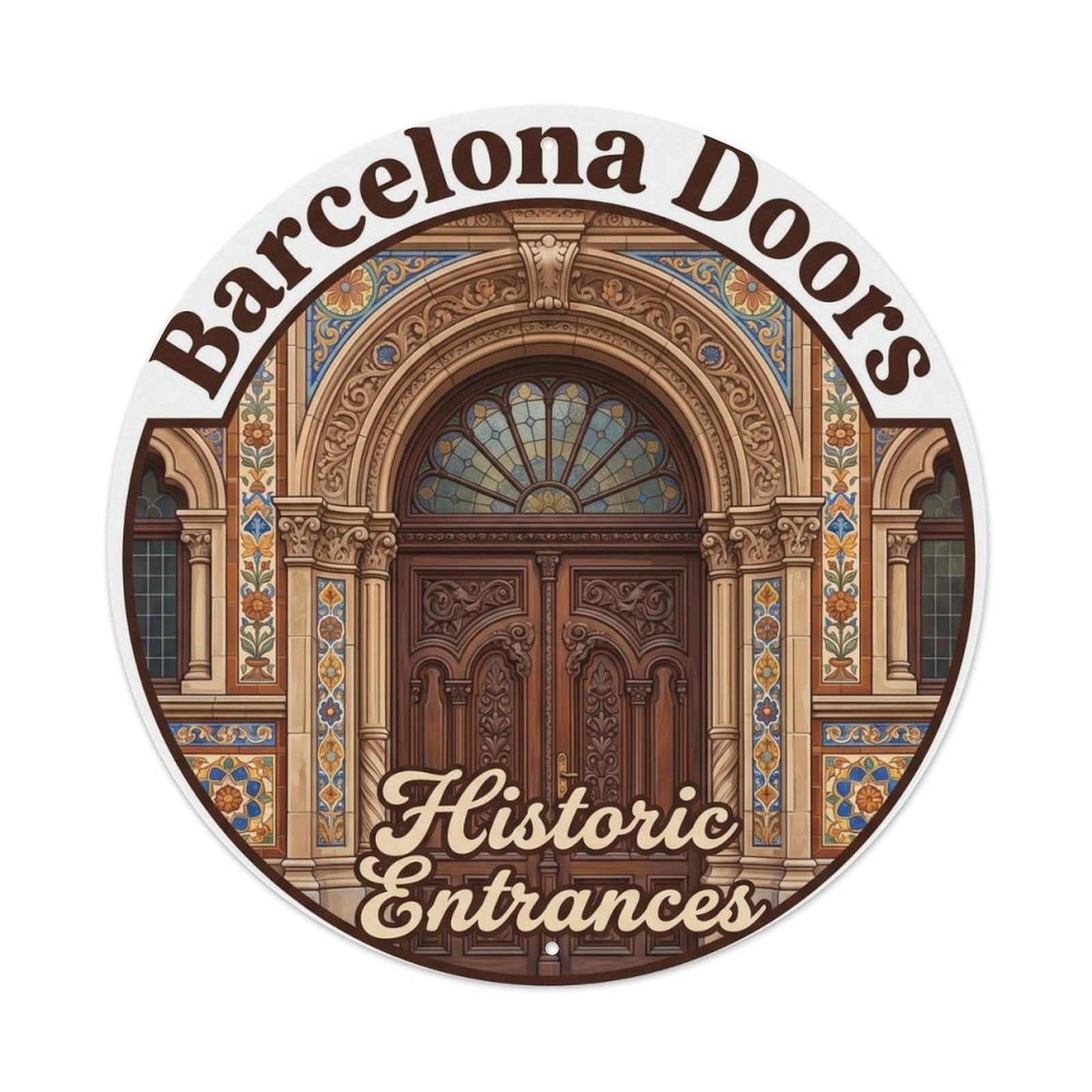 Barcelona Door Catalan Entrance Retro Travel Spanish Cityscape Metal Tin Sign Plaque Wall Decor for Cafe, Man Cave, Club Bar, Office, Home Garden Round Metal Poster 8x8Inch