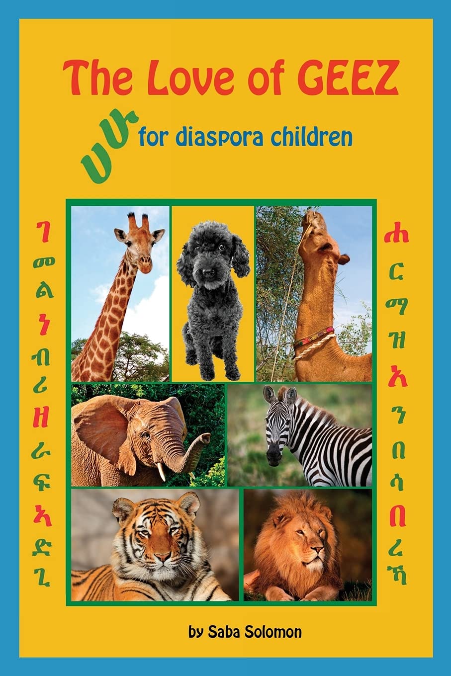 The Love of GEEZ: Geez Alphabets for Diaspora Children