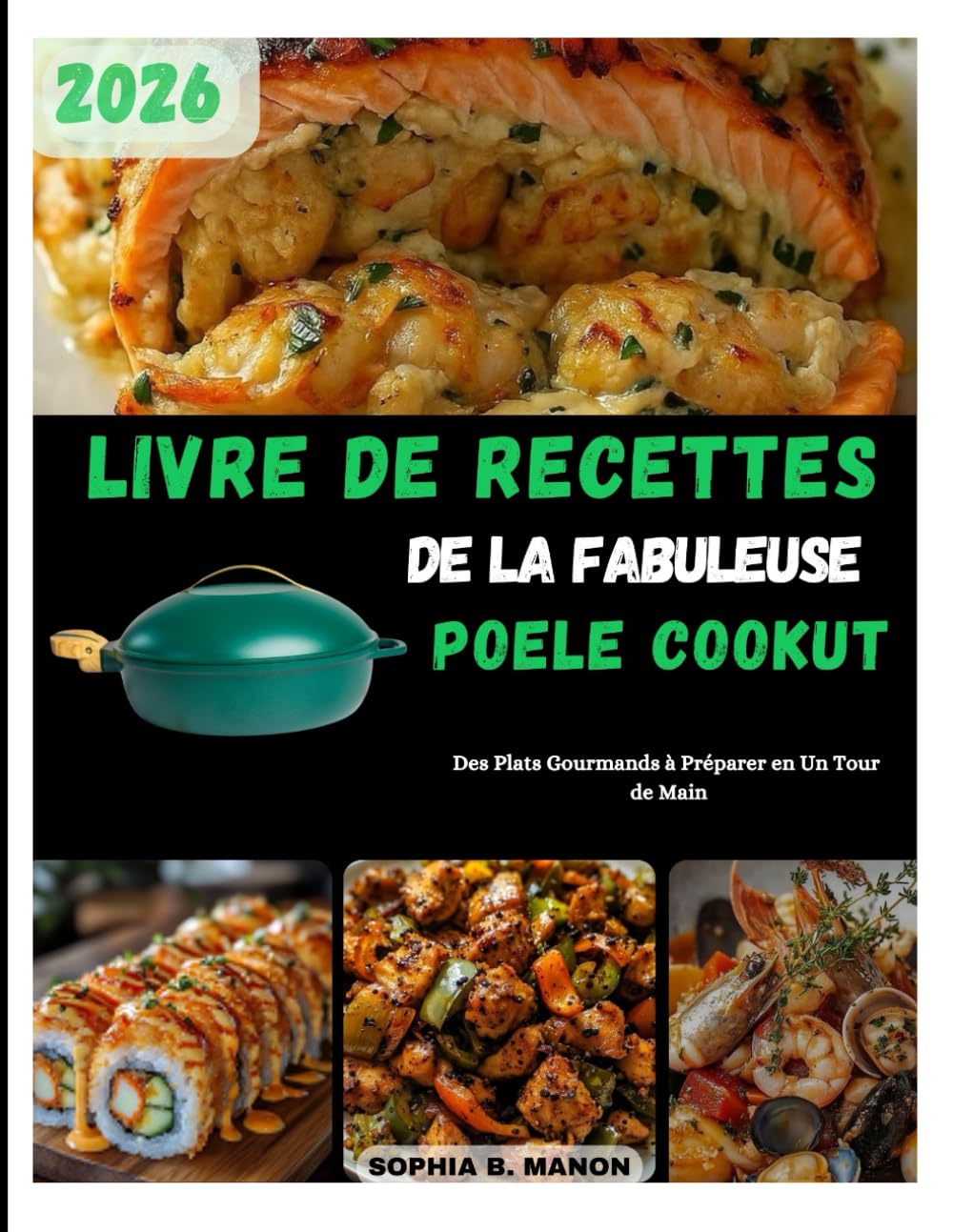 Livre de recettes de la fabuleuse poele cookut: Des Plats Gourmands à Préparer en Un Tour de Main
