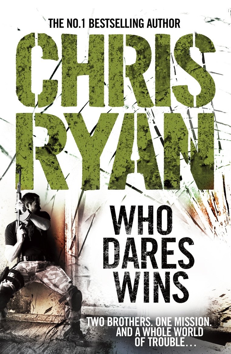 Who Dares Wins By Chris Ryan. 9780099551225