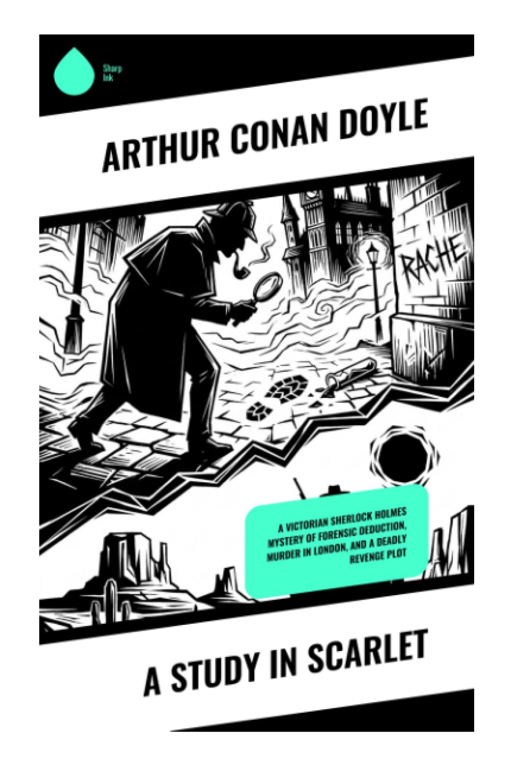 A Study in Scarlet: A Victorian Sherlock Holmes Mystery of Forensic Deduction, Murder in London, and a Deadly Revenge Plot