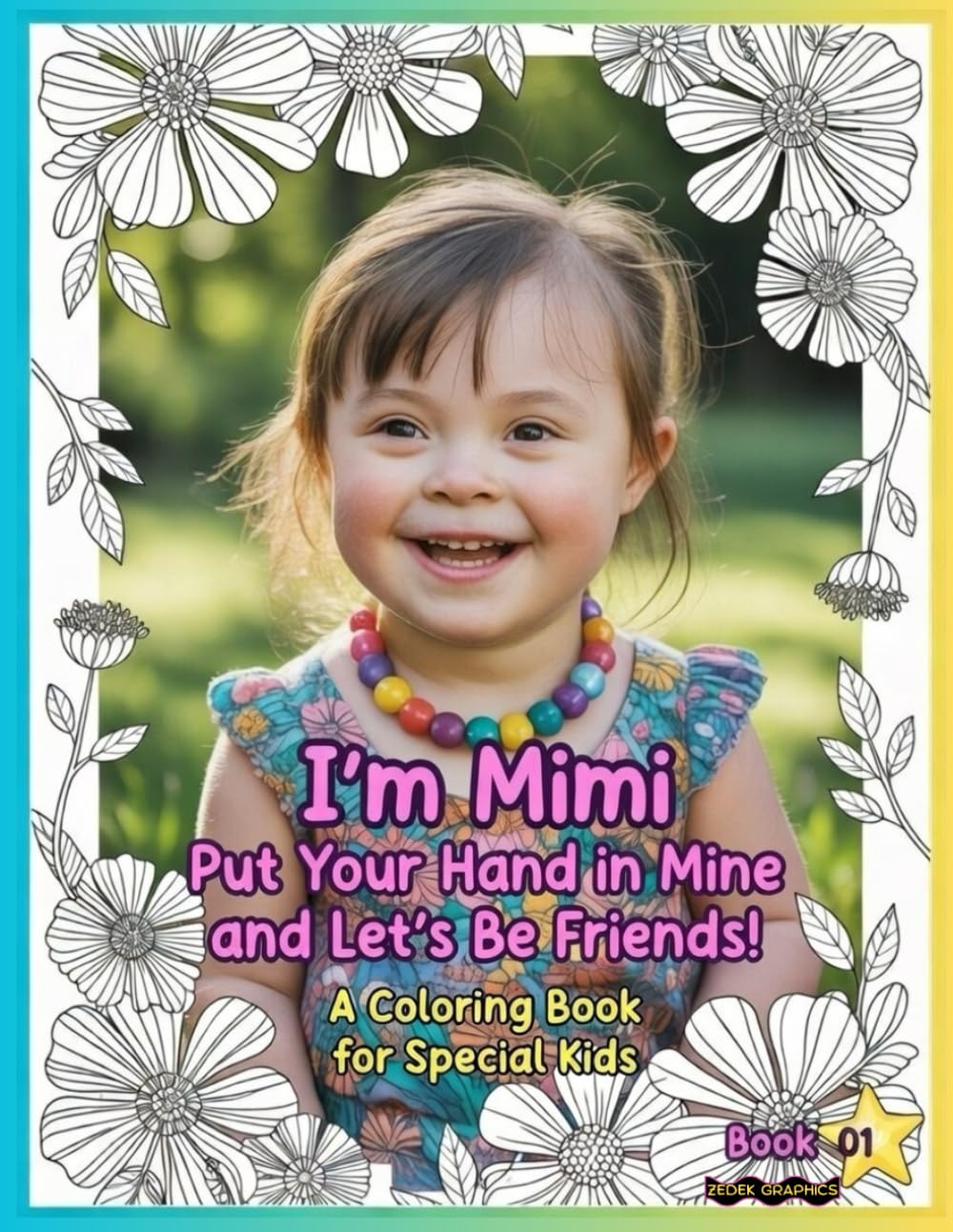 I'm Mimi: Put Your Hand in Mine and Let's Be Friends!: A Coloring Book for Special Kids – Book 01