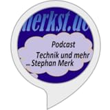  Technik und mehr Podcast von merkst.de