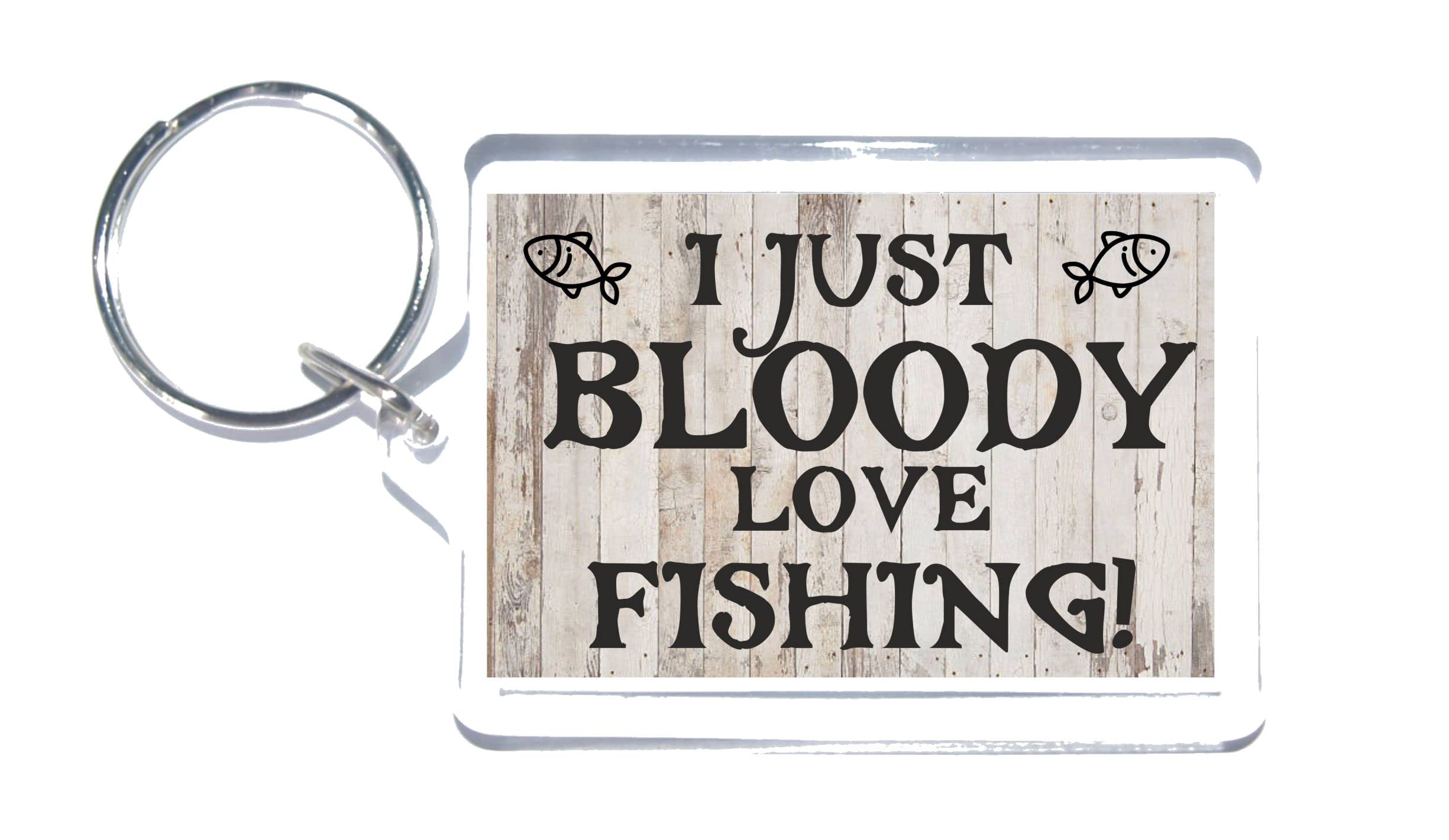 Fun Fishing Gift - I Just Bloody Love Fishing - Novelty Keyring - Present