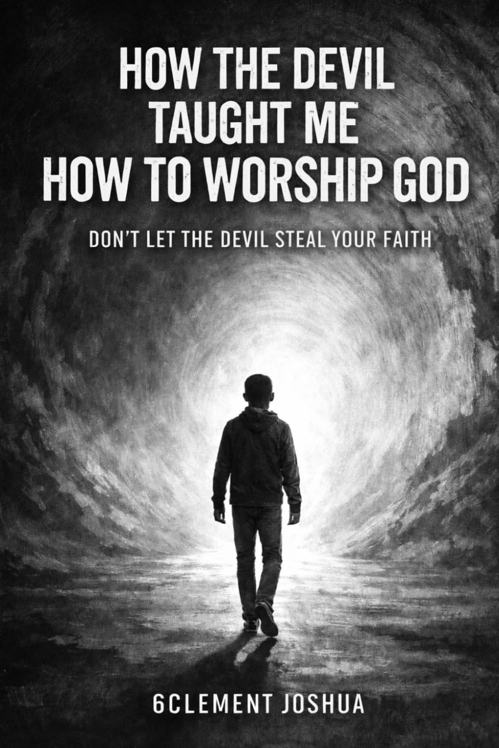 How the Devil Taught Me How To Worship God