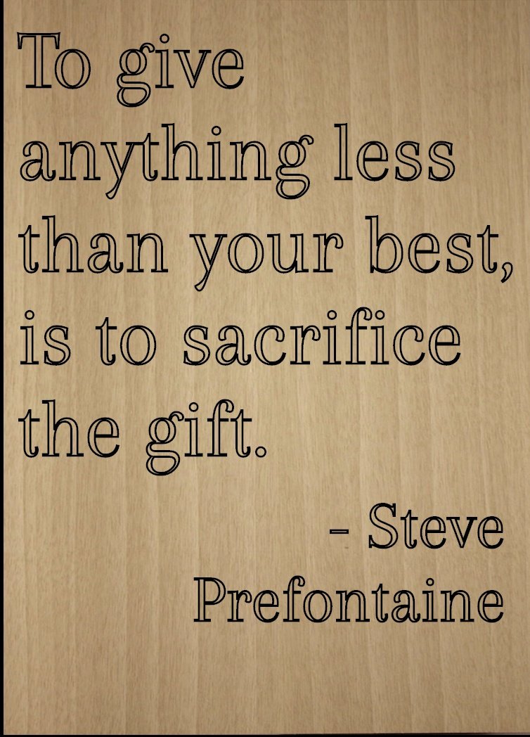Prefontaine Quotes To Give Anything Less