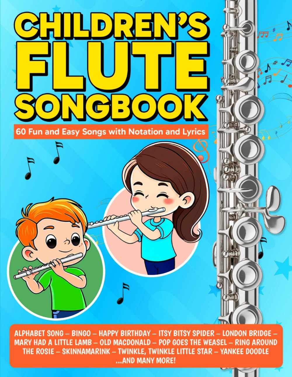 Children's Flute Songbook: 60 Fun and Easy Songs with Notation and Lyrics (Beginner Flute Songbooks)