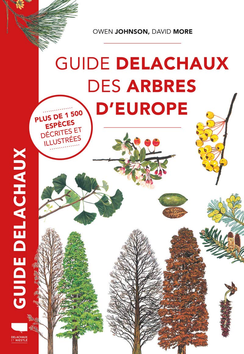 Guide Delachaux des arbres d'Europe: Plus de 1500 espèces décrites et illustrées
