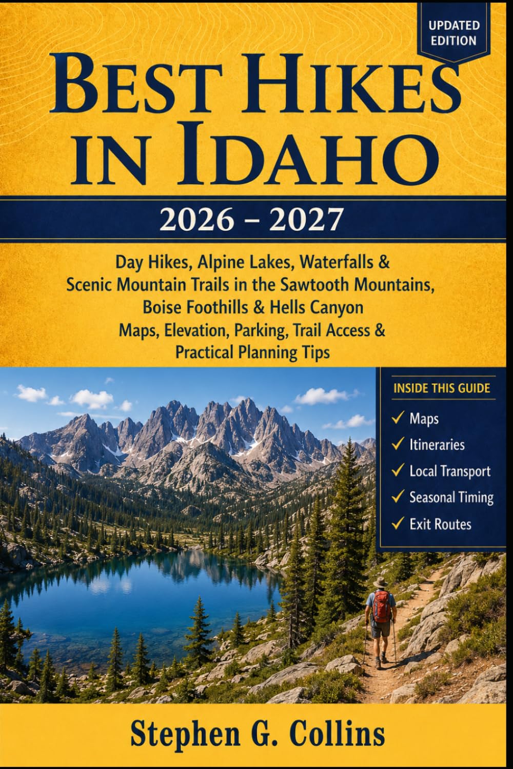 Best Hikes in Idaho 2026–2027: Day Hikes, Alpine Lakes, Waterfalls & Scenic Mountain Trails in the Sawtooth Mountains, Boise Foothills & Hells Canyon ... Trail Access & Practical Planning Tips