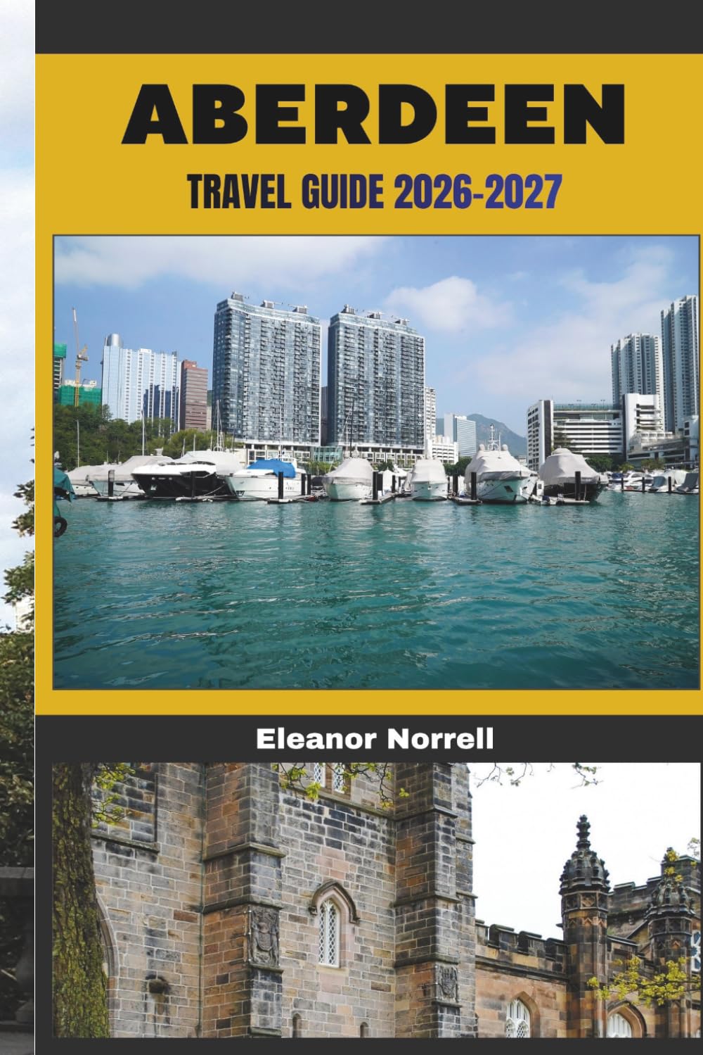 ABERDEEN TRAVEL GUIDE 2026-2027: Discover Aberdeen's Granite Architecture, Rugged Coastline, Historic Districts, and Nearby Castles