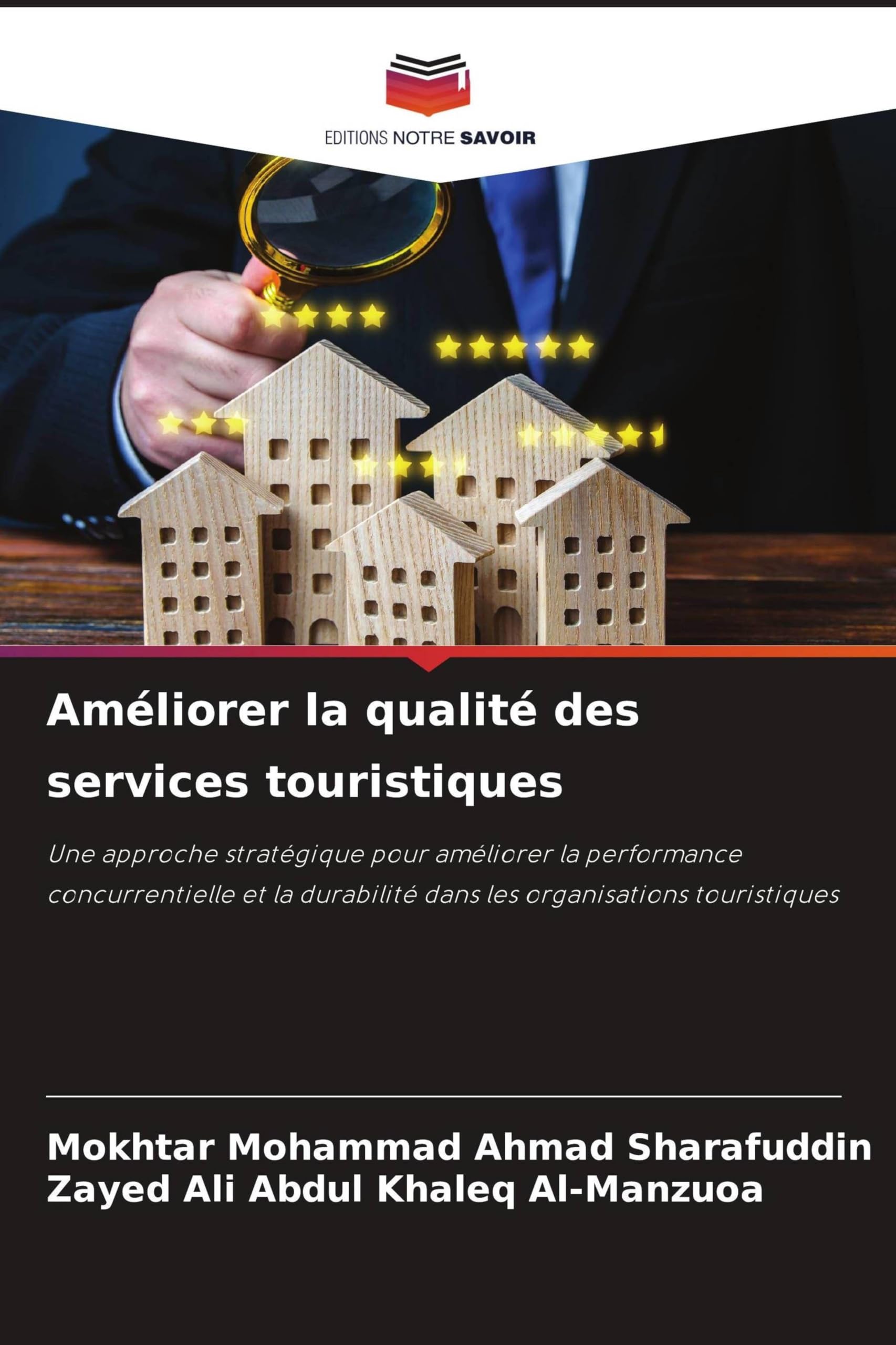 Améliorer la qualité des services touristiques: Une approche stratégique pour améliorer la performance concurrentielle et la durabilité dans les organisations touristiques