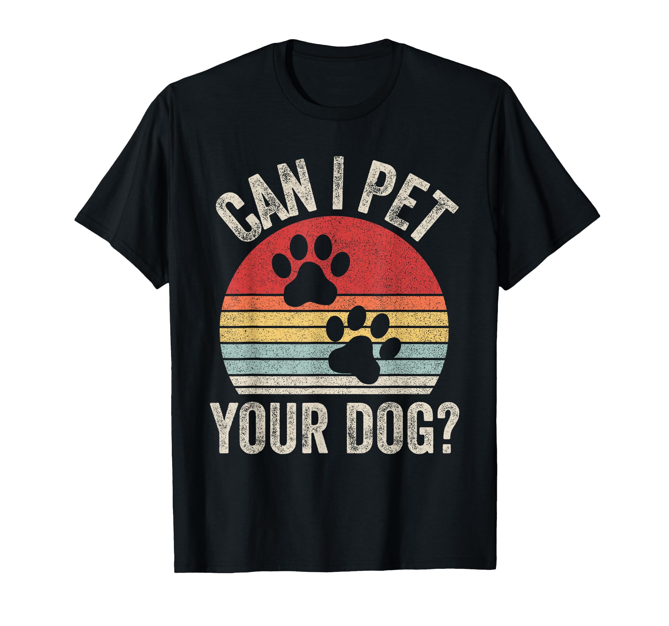 Vintage Retro Can I Pet Your Dog? T-Shirt