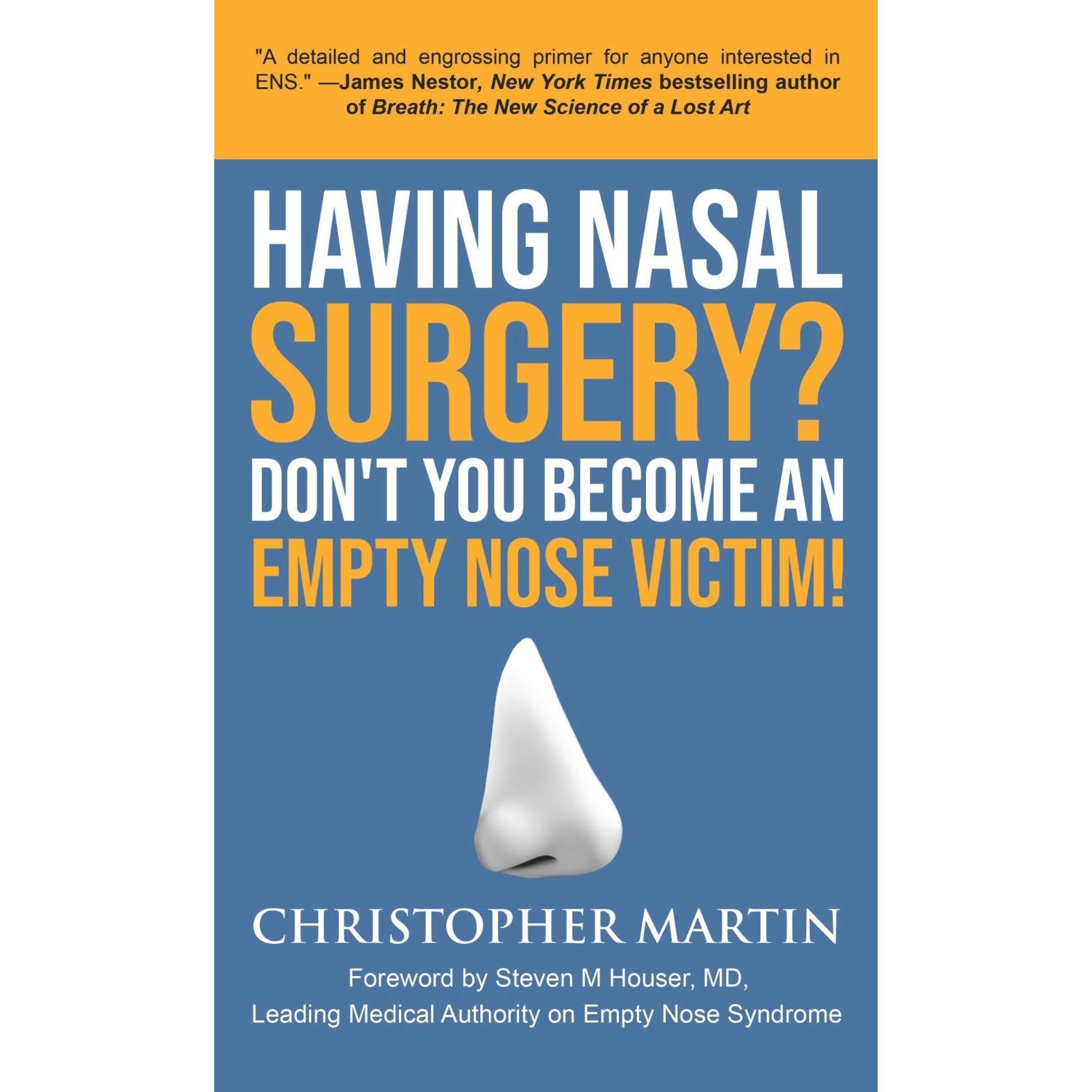 Having Nasal Surgery? Don't You Become An Empty Nose Victim!