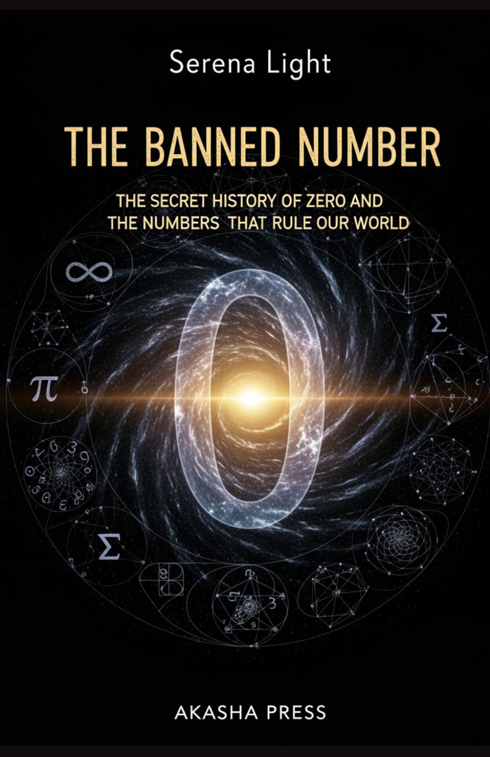 The Banned Number: The Secret History of Zero and the Numbers That Rule Our World