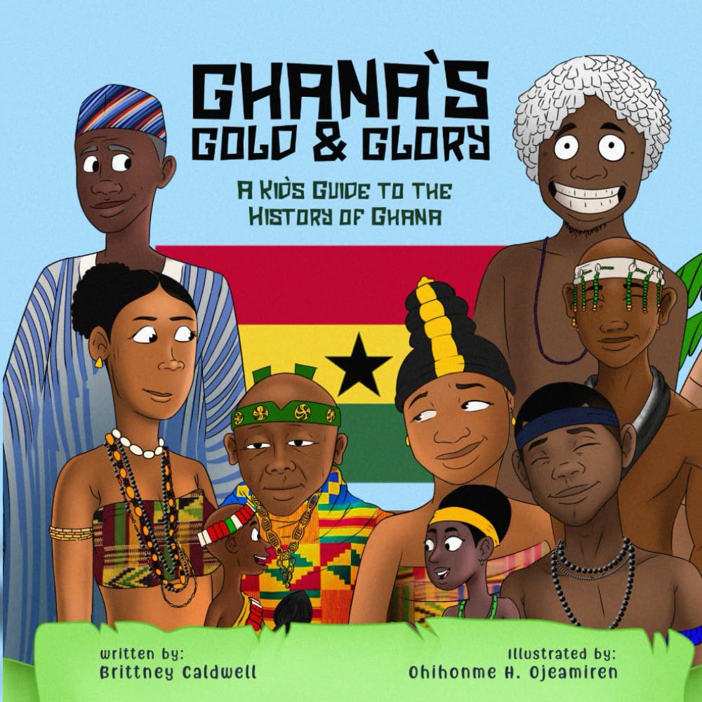 Ghana's Gold and Glory: A Kid's Guide to the History of Ghana