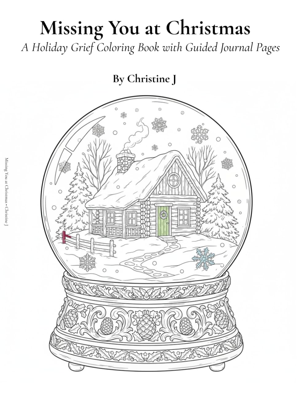 Missing You at Christmas: A Grief & Healing Coloring Book with Journal Pages