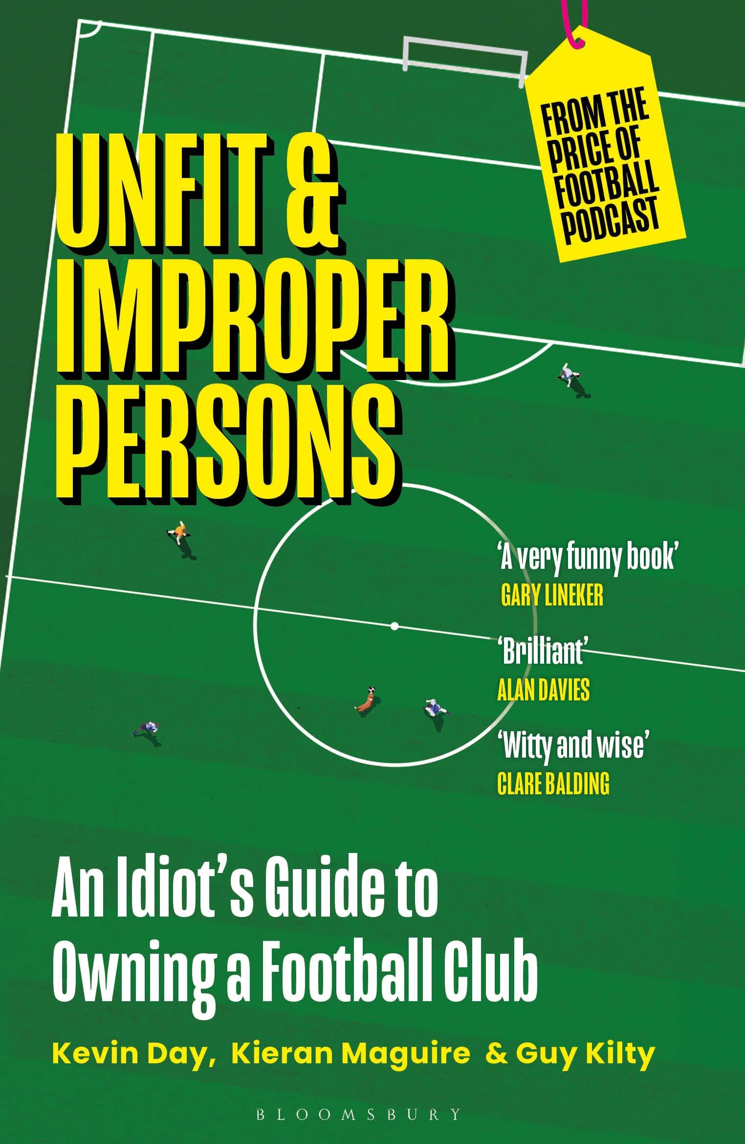 Unfit and Improper Persons: An Idiot’s Guide to Owning a Football Club FROM THE PRICE OF FOOTBALL PODCAST