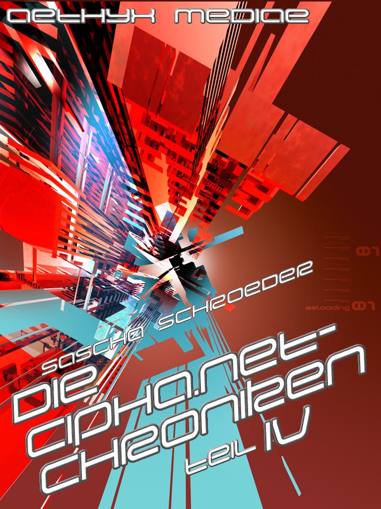 DIE CIPHA.NET-CHRONIKEN IV: eine intergalaktische cyberpunk-anthologie (German Edition)