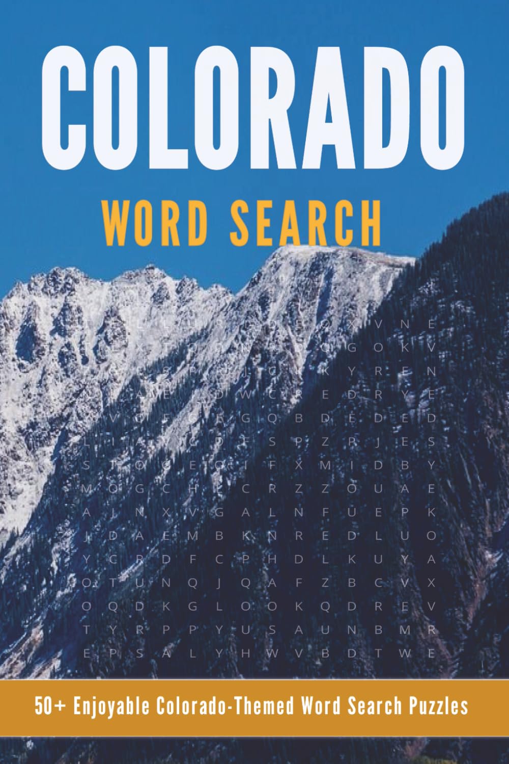 Colorado Word Search Puzzle Book: Word Search with Easy to Read Print about Rocky Mountain, Travel and More (6x9 inches,110 pages | 50+ Puzzles... ... (Explore America: Travel Word Search Series)
