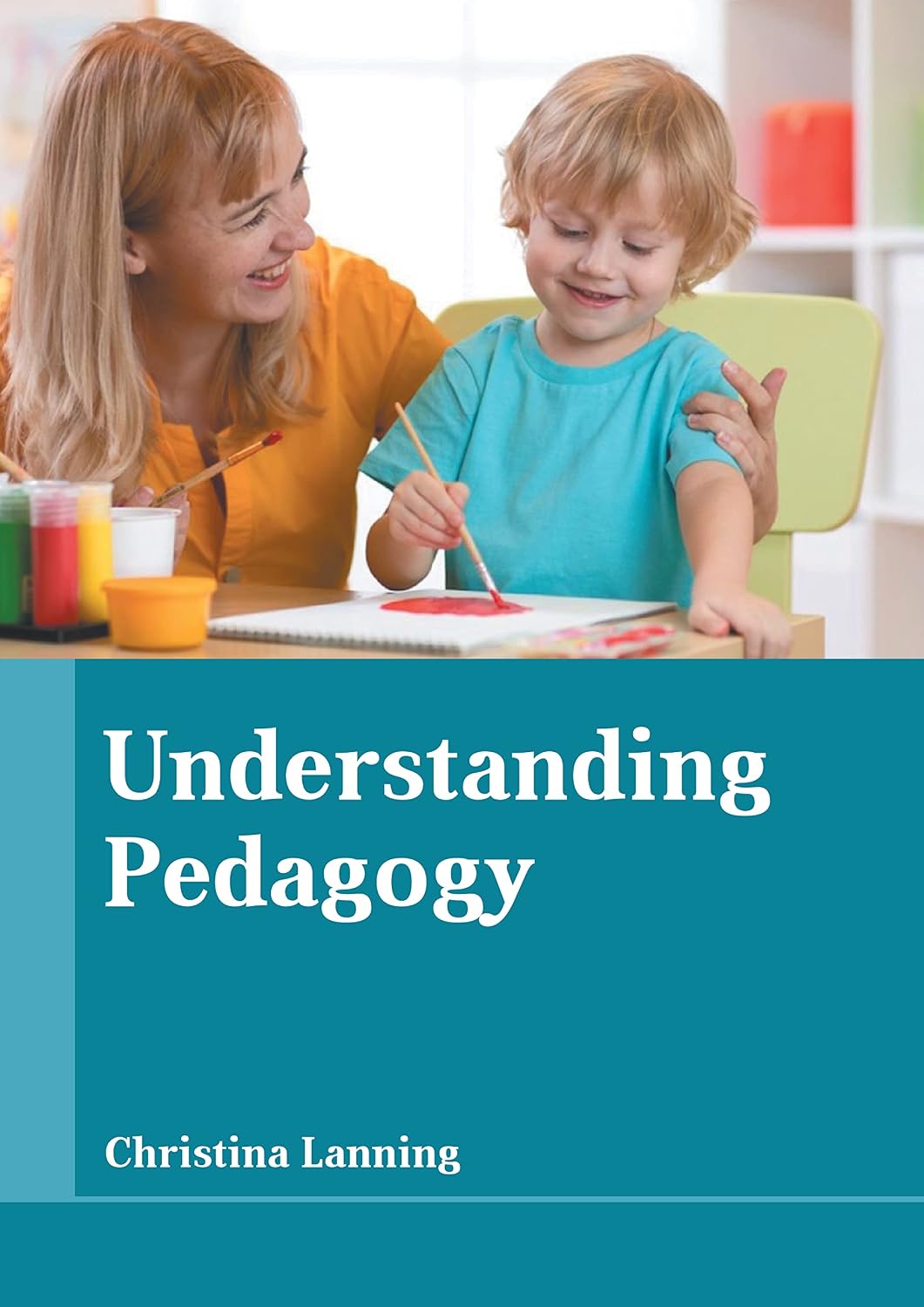 Understanding Pedagogy Lanning, Christina 9781639895410