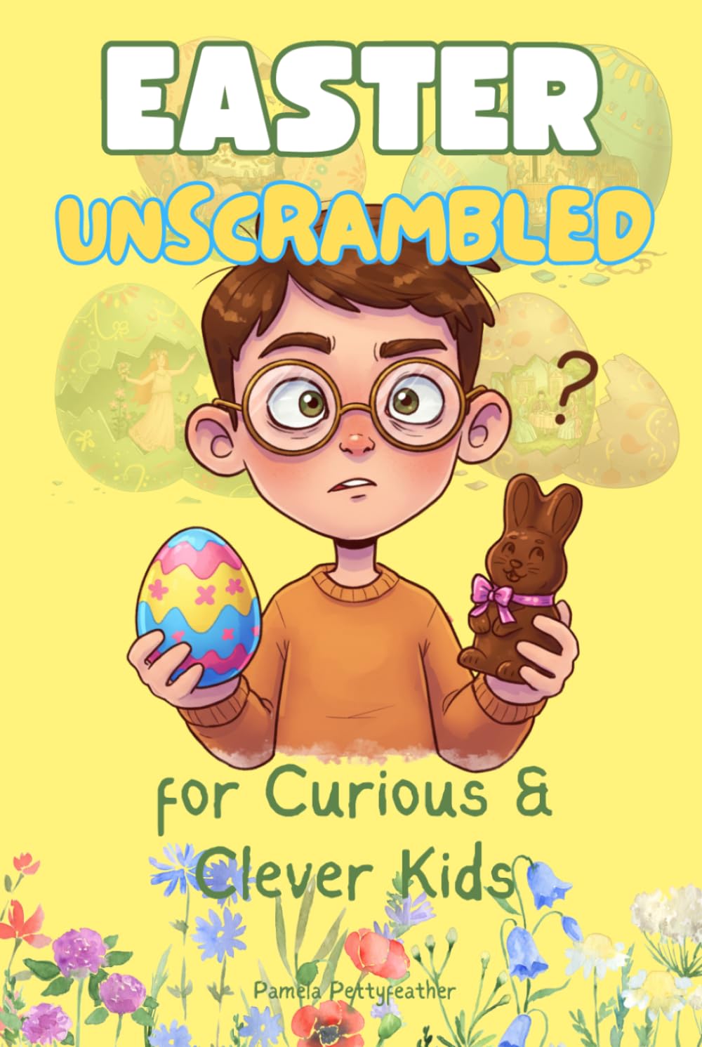Easter Unscrambled for Curious & Clever Kids