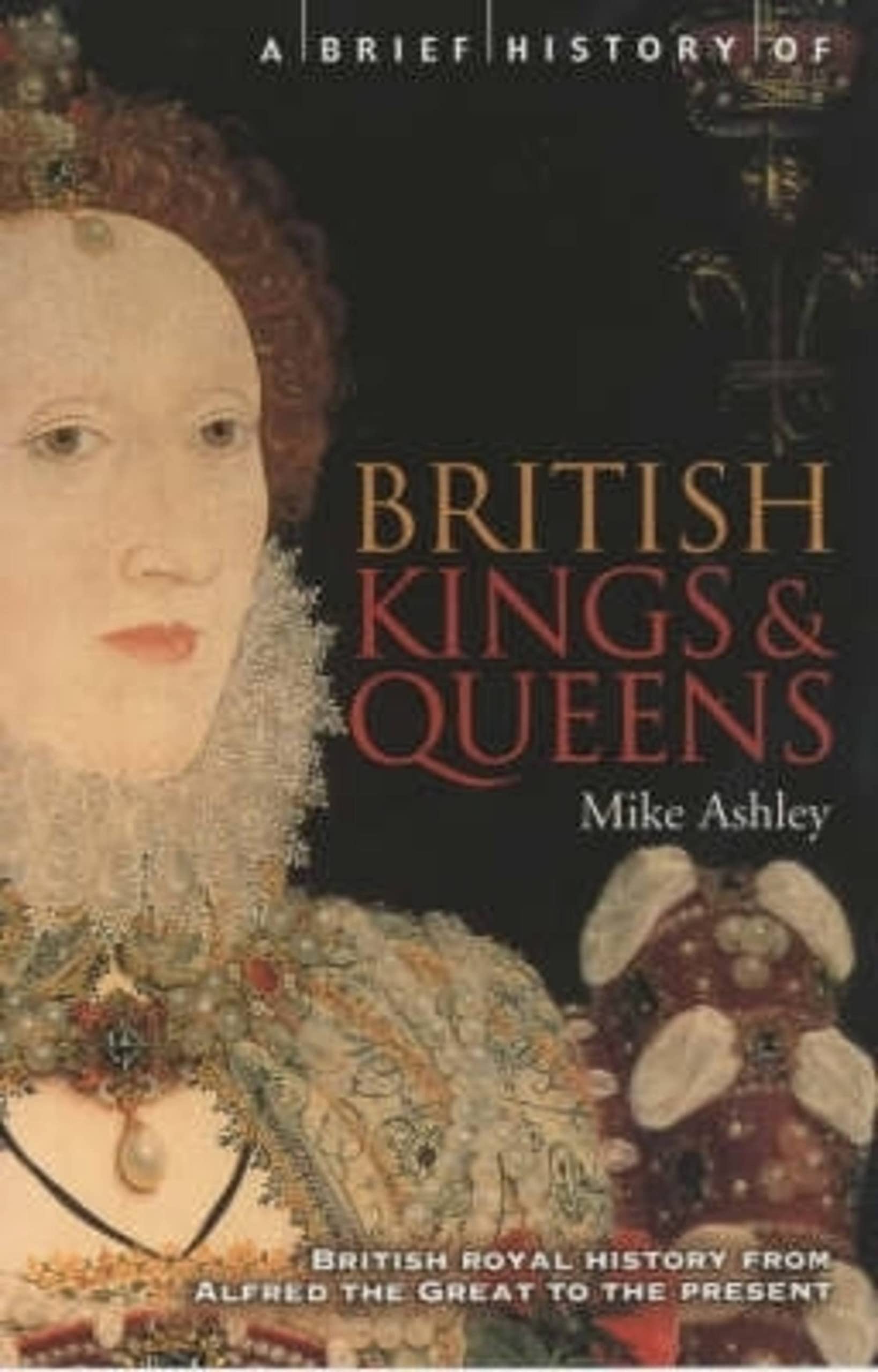 A Brief History of British Kings & Queens (Brief Histories)-Mike
