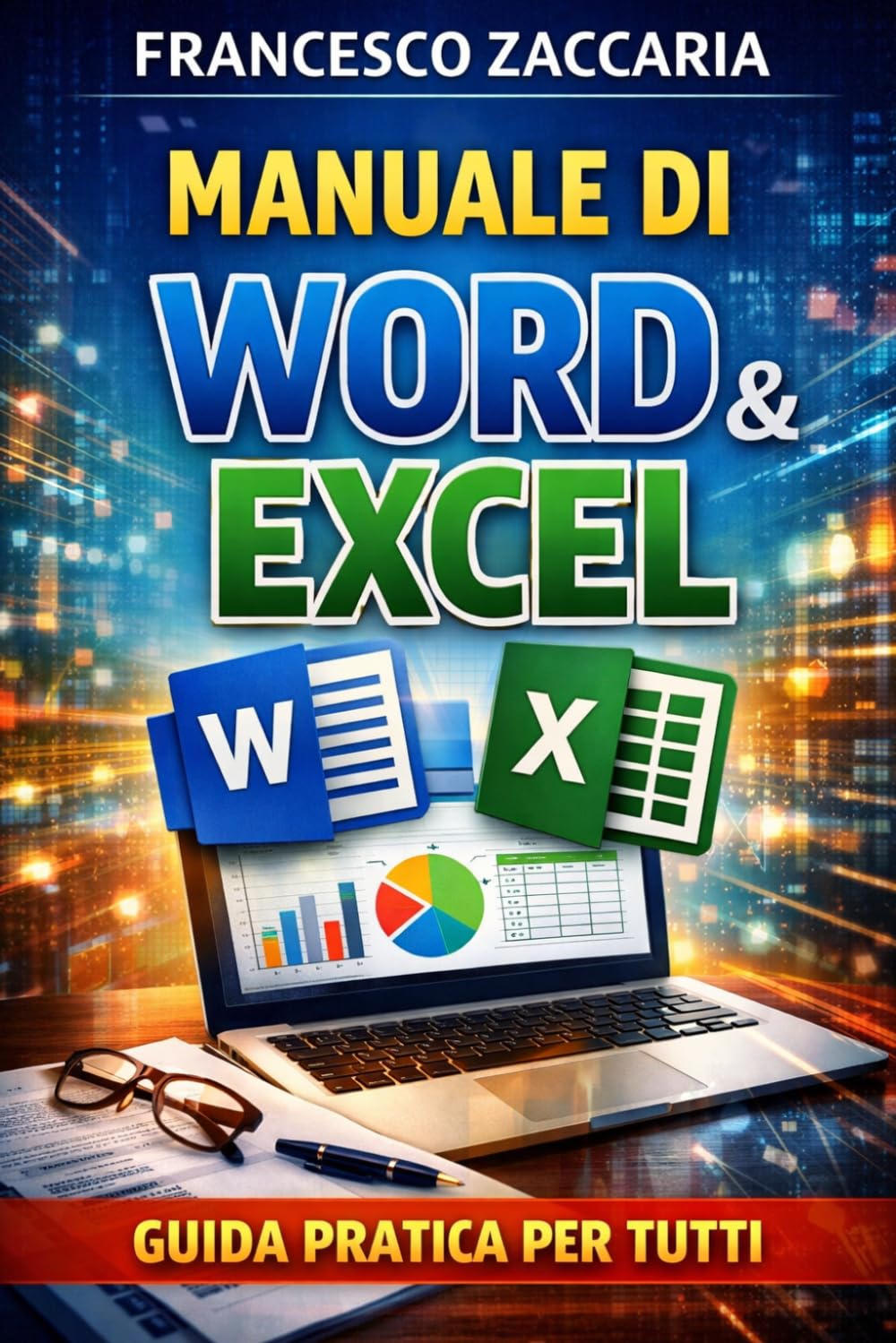 Guida completa Word e Excel.: guida completa di word ed excel per tutti