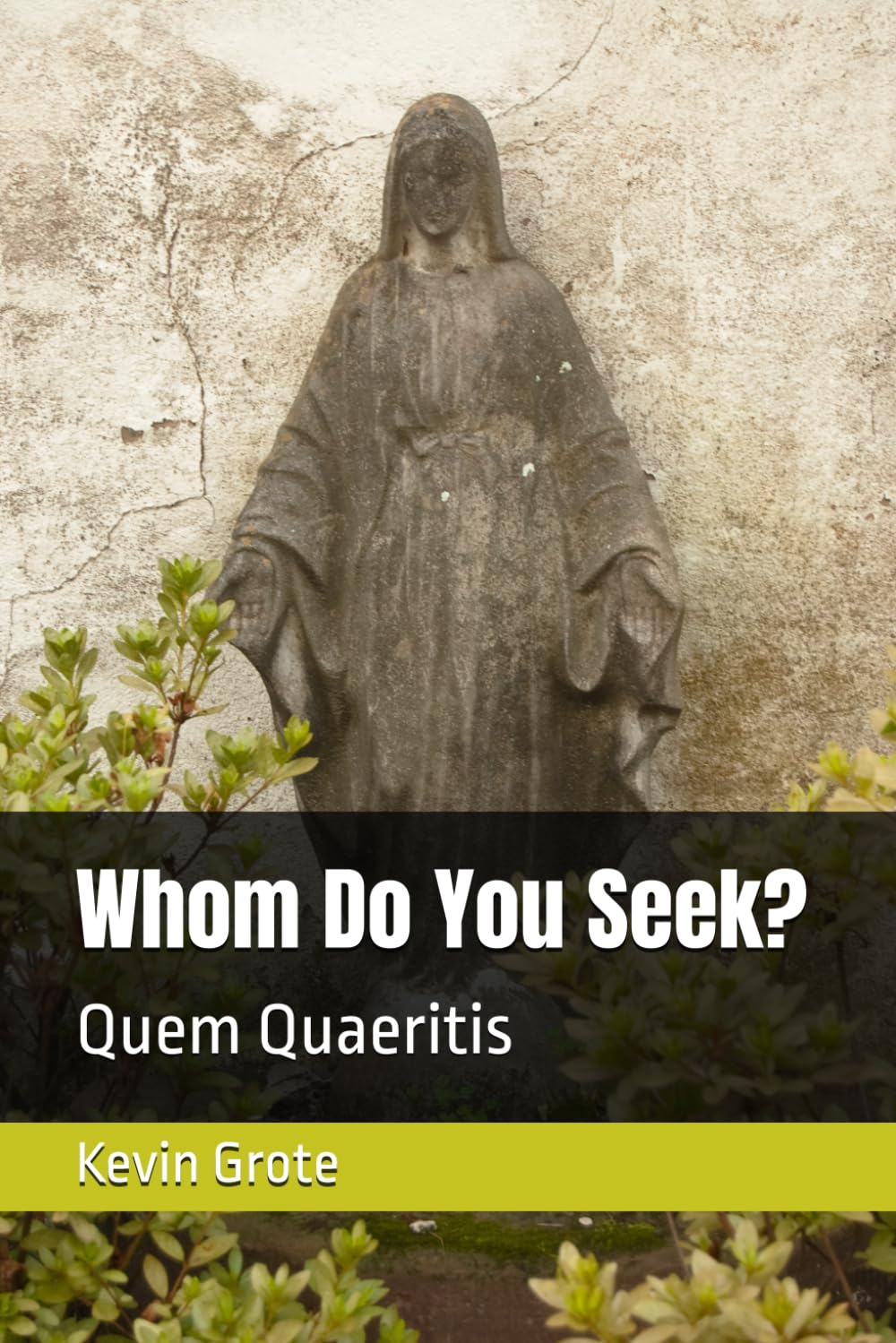 Whom Do You Seek?: Quem Quaeritis