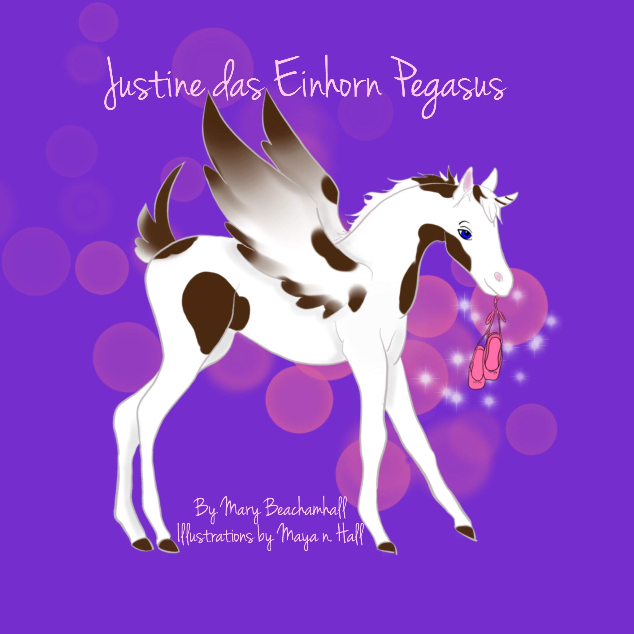 Justine das Einhorn Pegasus: Justine will Ballett tanzen lernen! (German Edition)