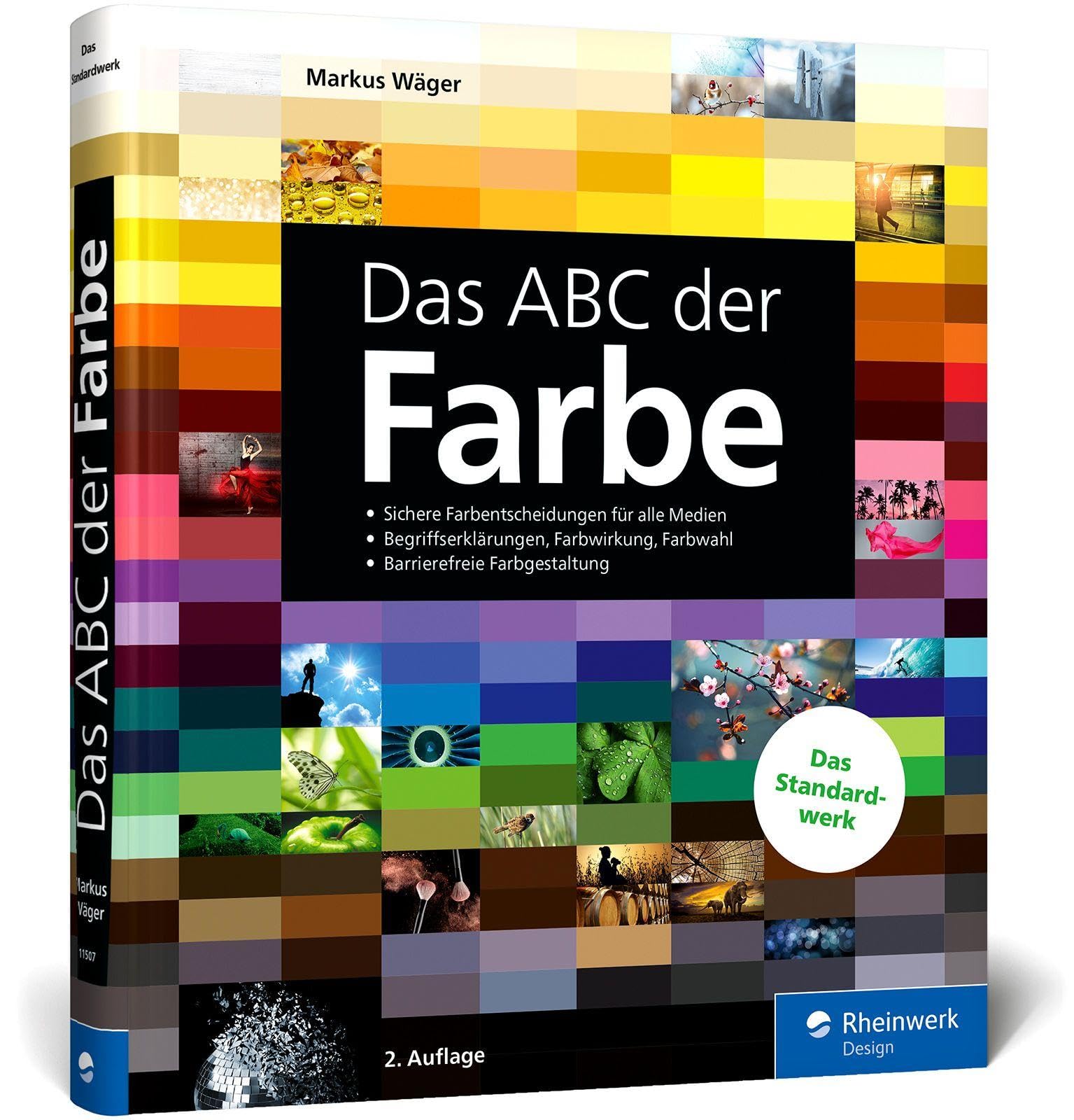 Das ABC der Farbe: Theorie und Praxis für Grafik und Fotografie