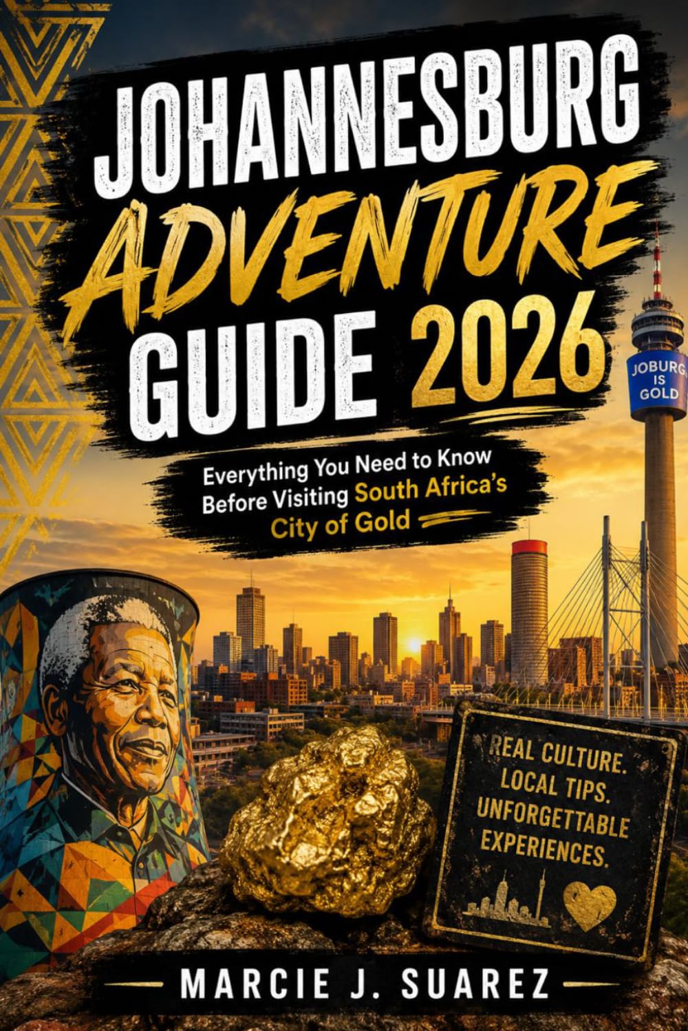 Johannesburg Adventure Guide 2026: Everything You Need to Know Before Visiting South Africa’s City of Gold