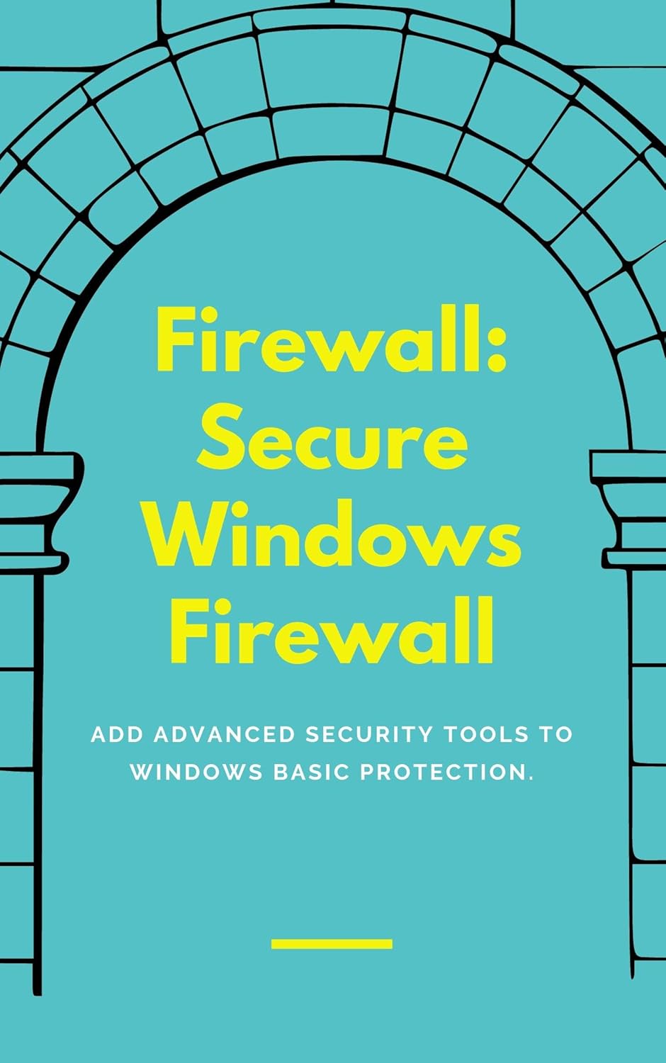Firewall Secure Windows Firewall (Windows Softwares Guide