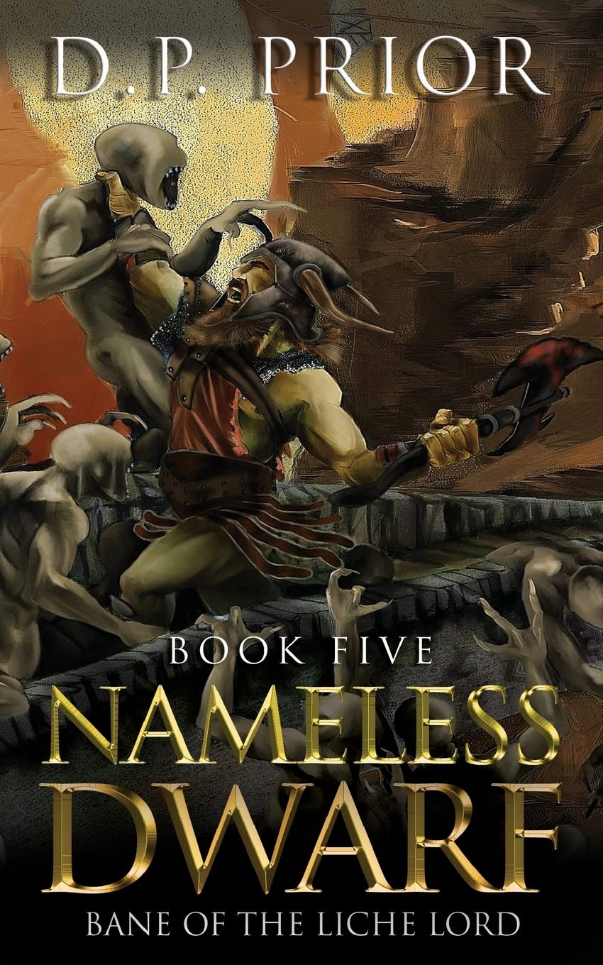 Nameless Dwarf book 5: Bane of the Liche Lord (Nameless Dwarf Original Novellas)